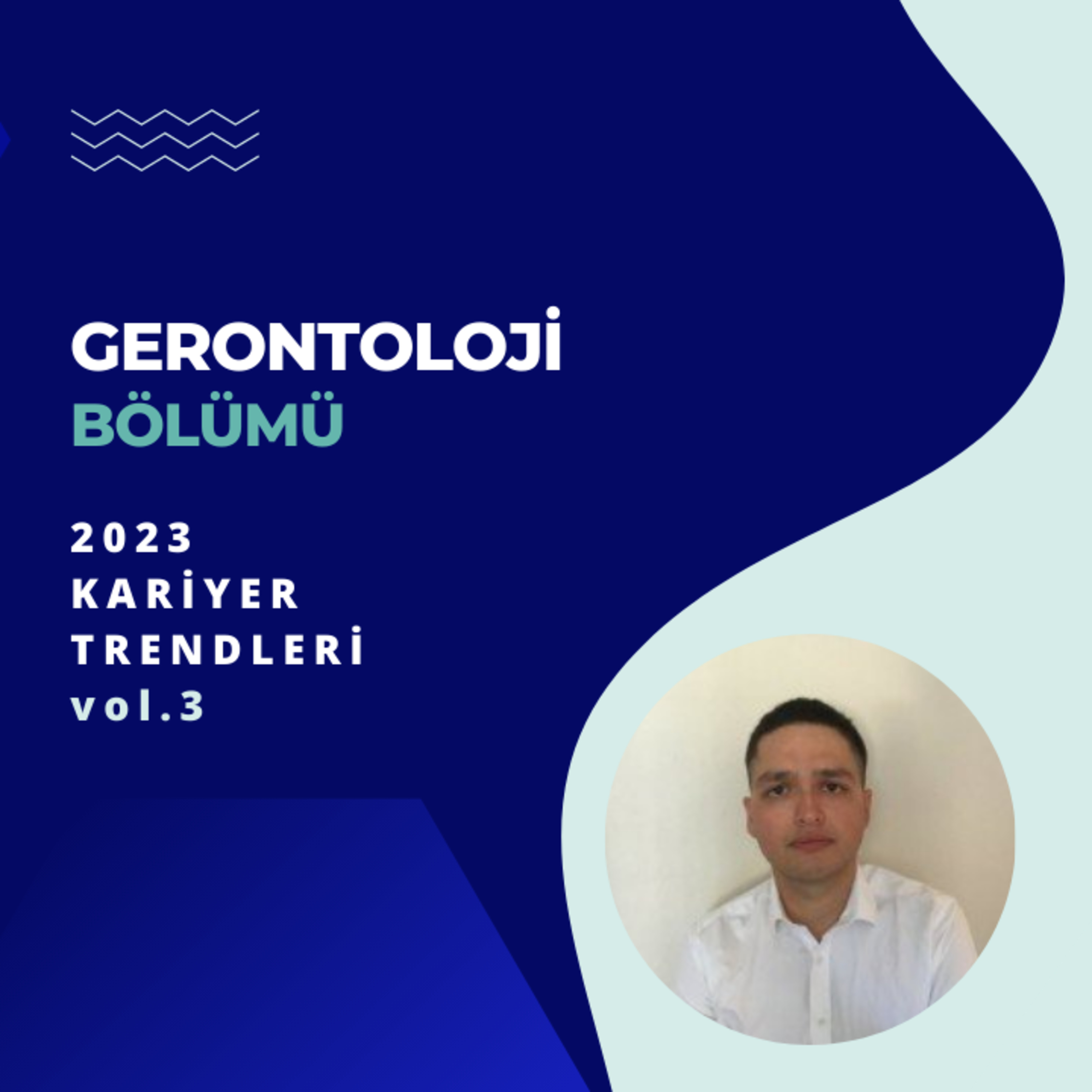 Gerontoloji Bölümüne Yönelik 2023 Yılı Kariyer Trendleri - vol.3 episode artwork