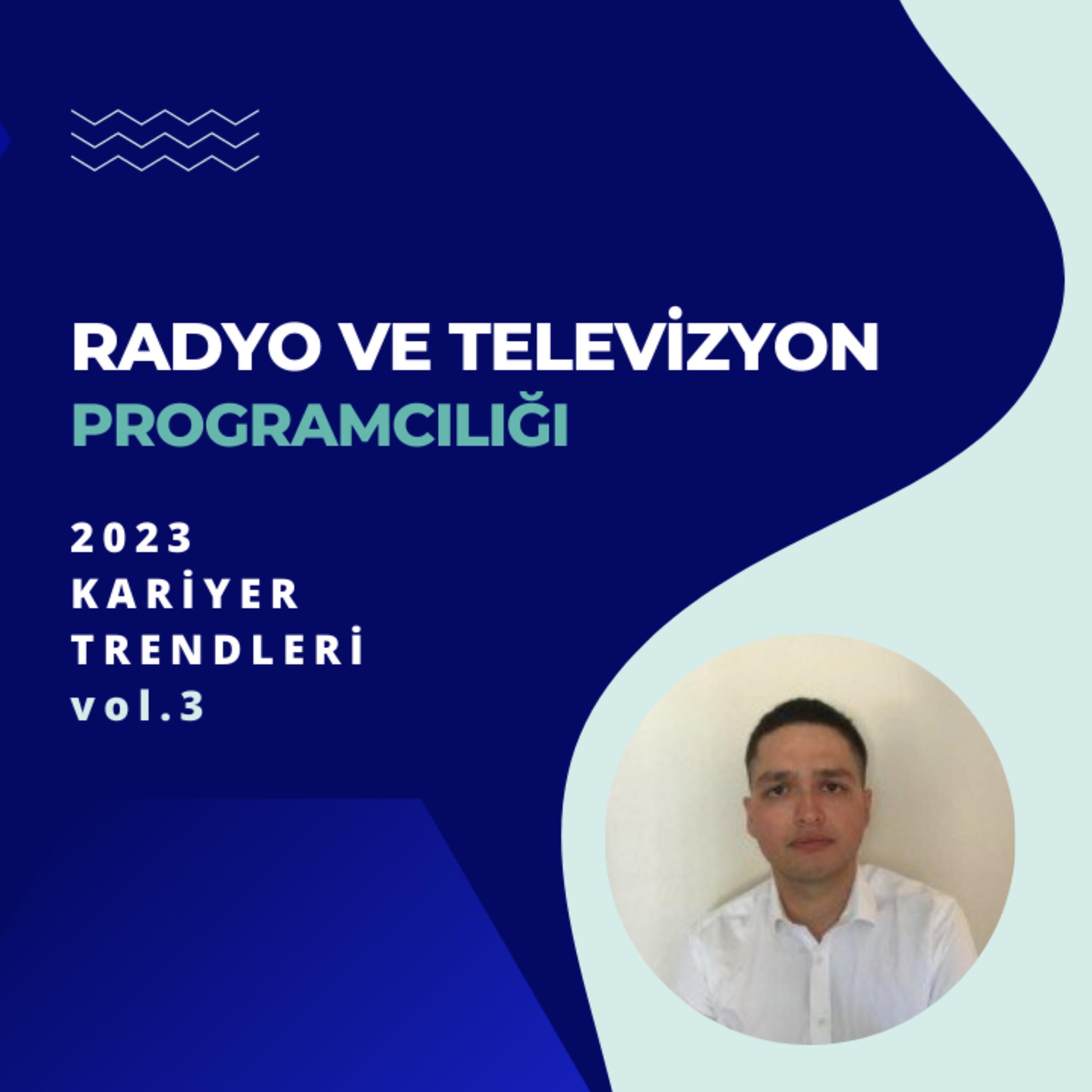 Radyo ve Televizyon Programcılığı Bölümüne Yönelik 2023 Yılı Kariyer Trendleri - vol.3 episode artwork