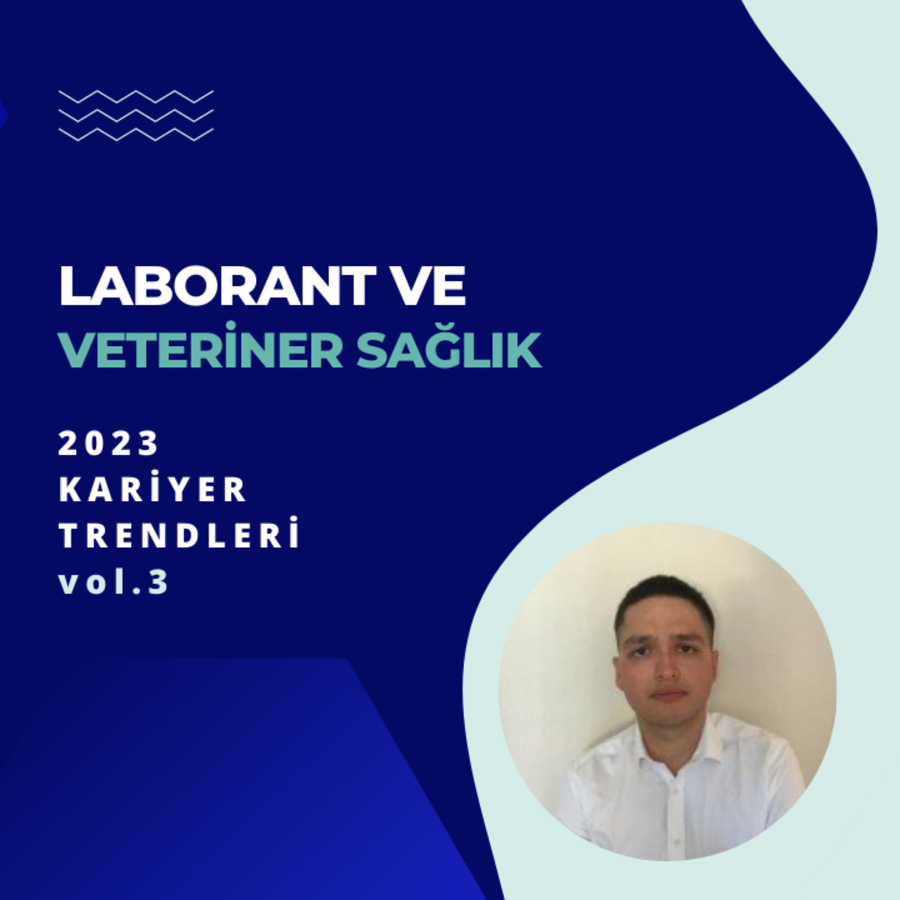 Laborant ve Veteriner Sağlık Bölümüne Yönelik 2023 Yılı Kariyer Trendleri - vol.3 episode artwork