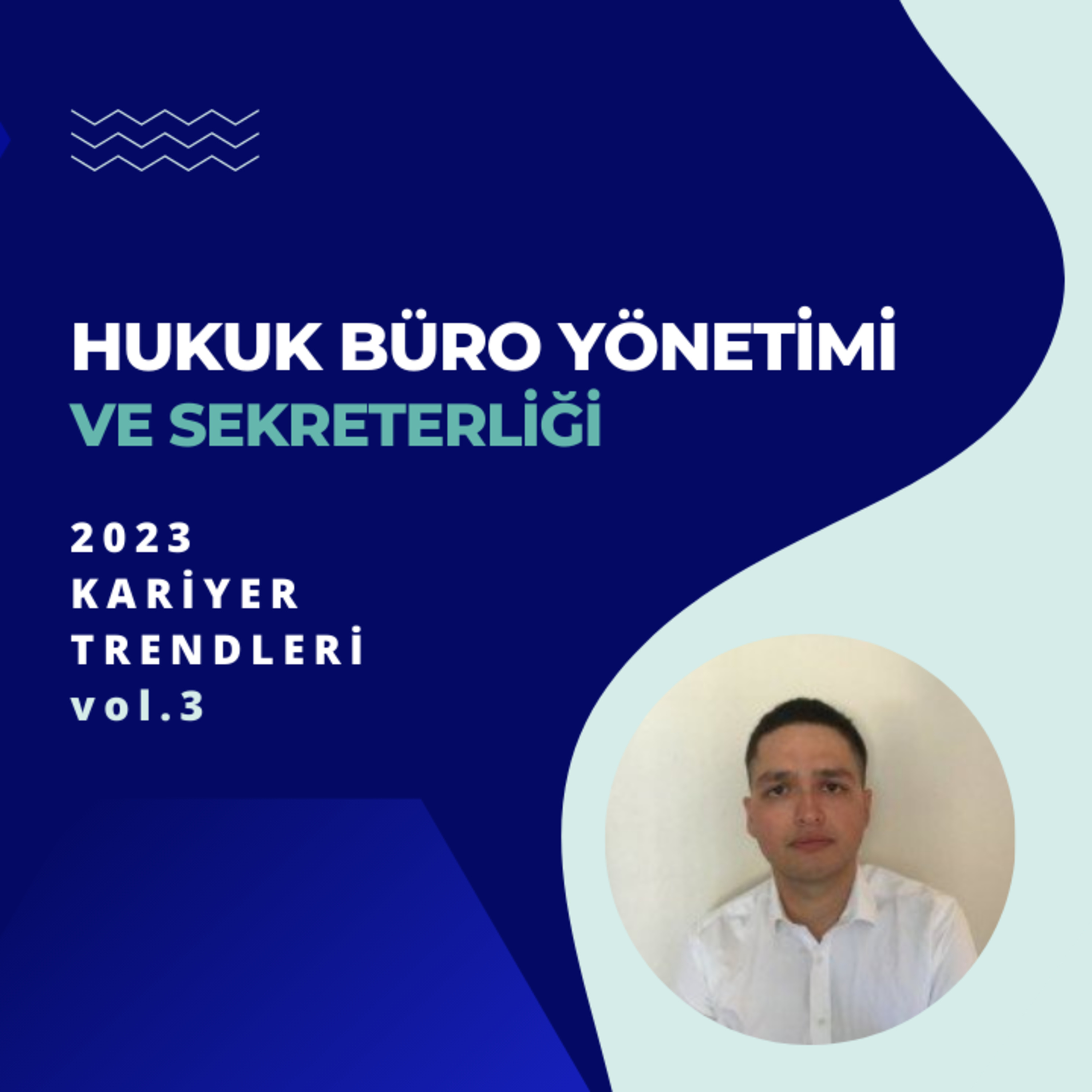 Hukuk Büro Yönetimi ve Sekreterliği Bölümüne Yönelik 2023 Yılı Kariyer Trendleri - vol.3 episode artwork