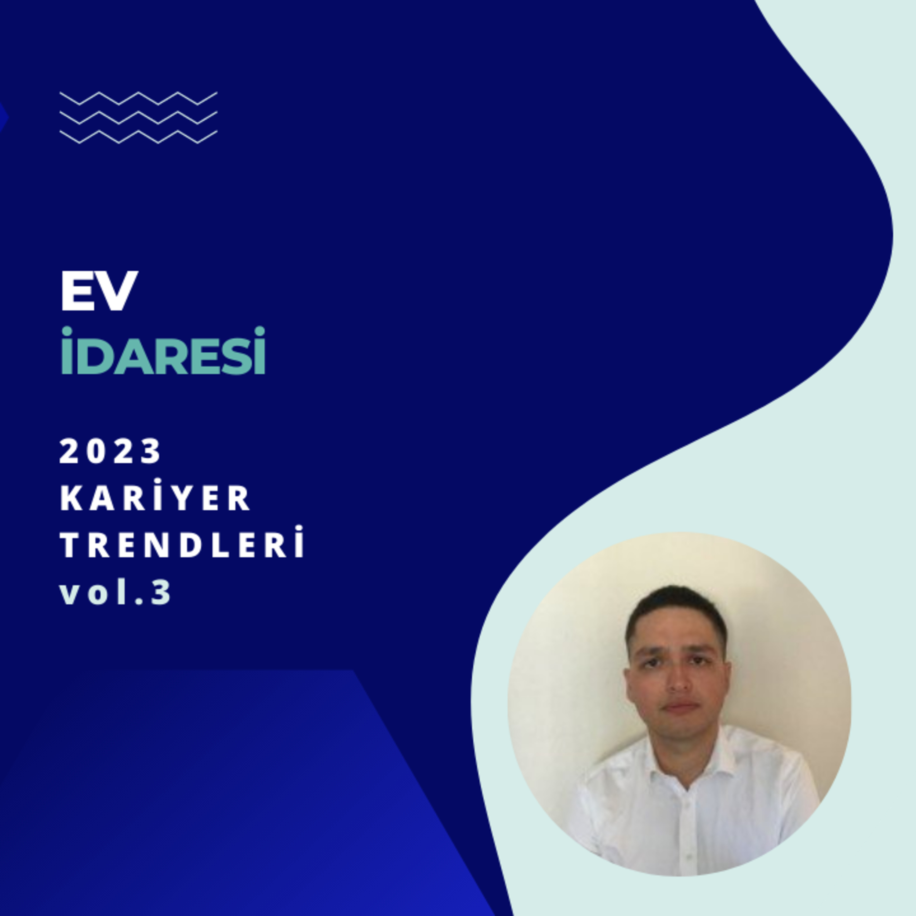 Ev İdaresi Bölümüne Yönelik 2023 Yılı Kariyer Trendleri - vol.3 episode artwork