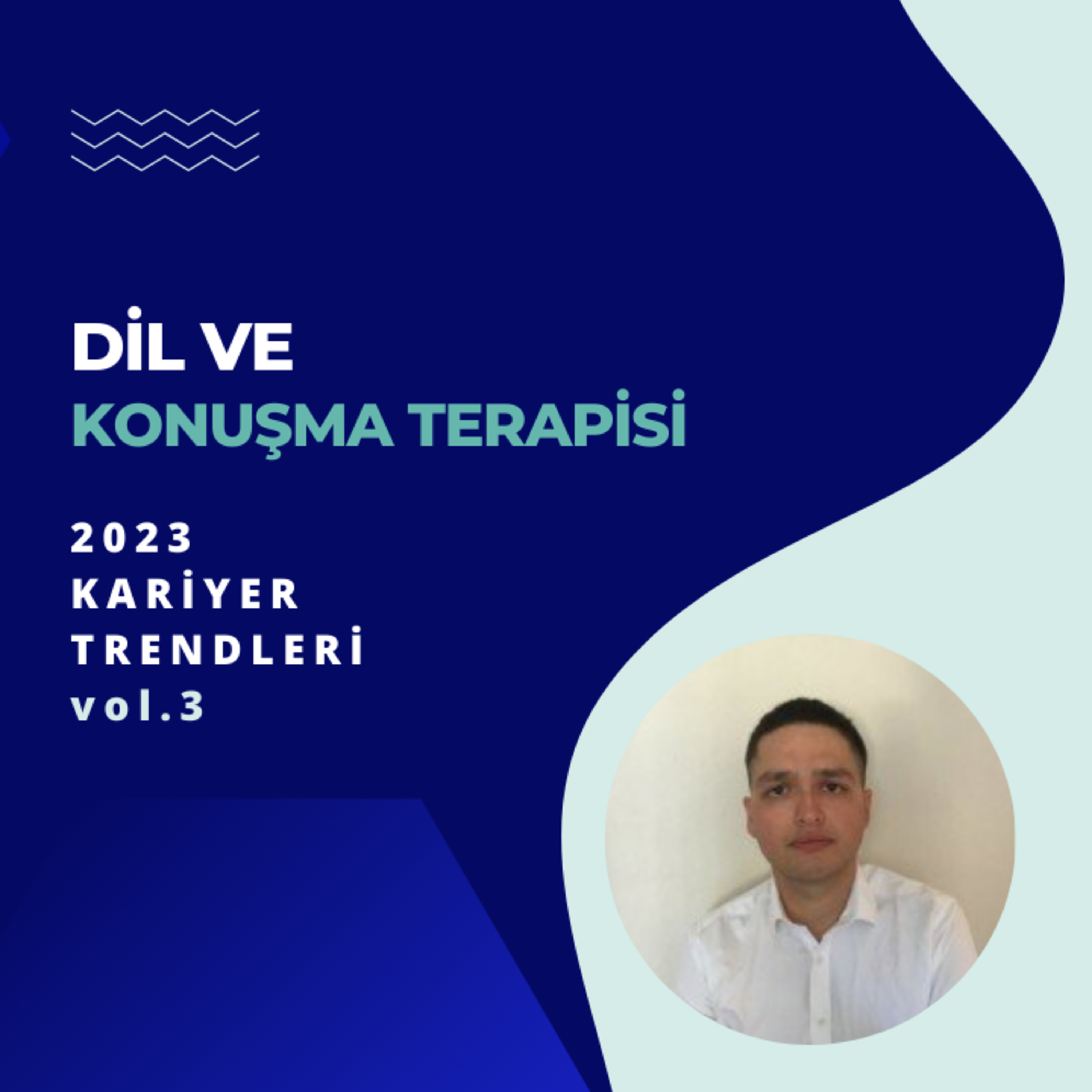 Dil ve Konuşma Terapisi Bölümüne Yönelik 2023 Yılı Kariyer Trendleri - vol.3 episode artwork