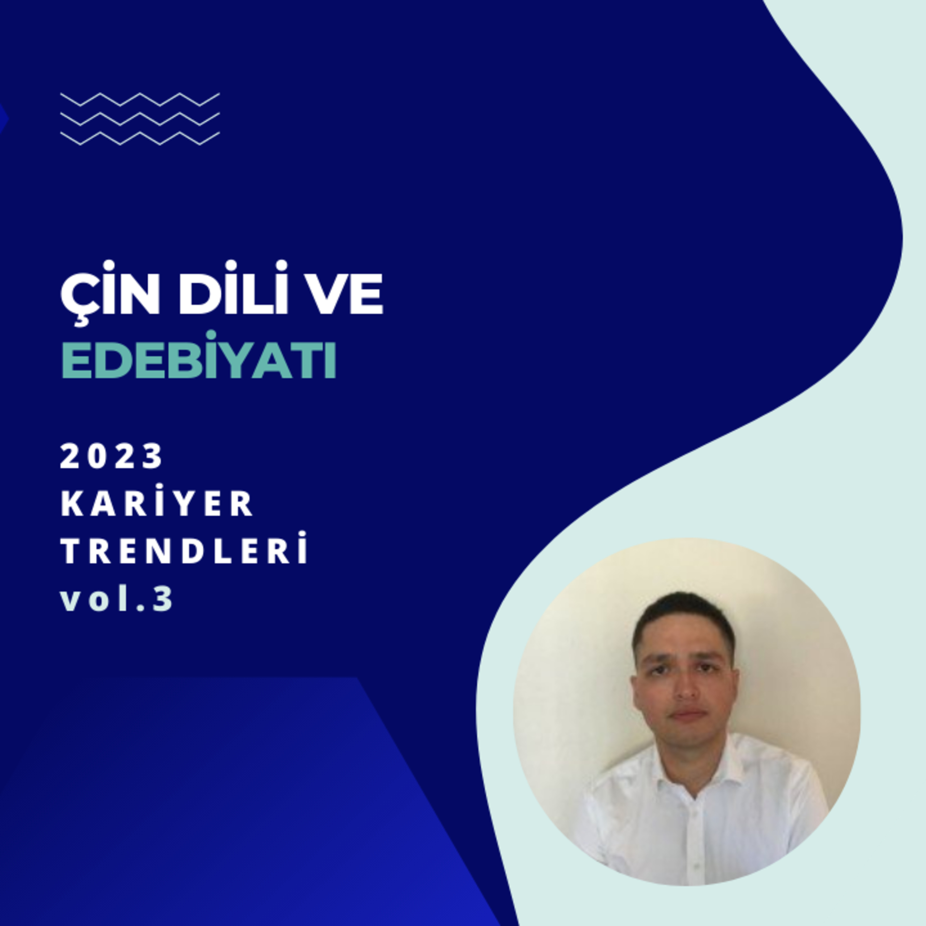 Çin Dili ve Edebiyatı Bölümüne Yönelik 2023 Yılı Kariyer Trendleri - vol.3 episode artwork
