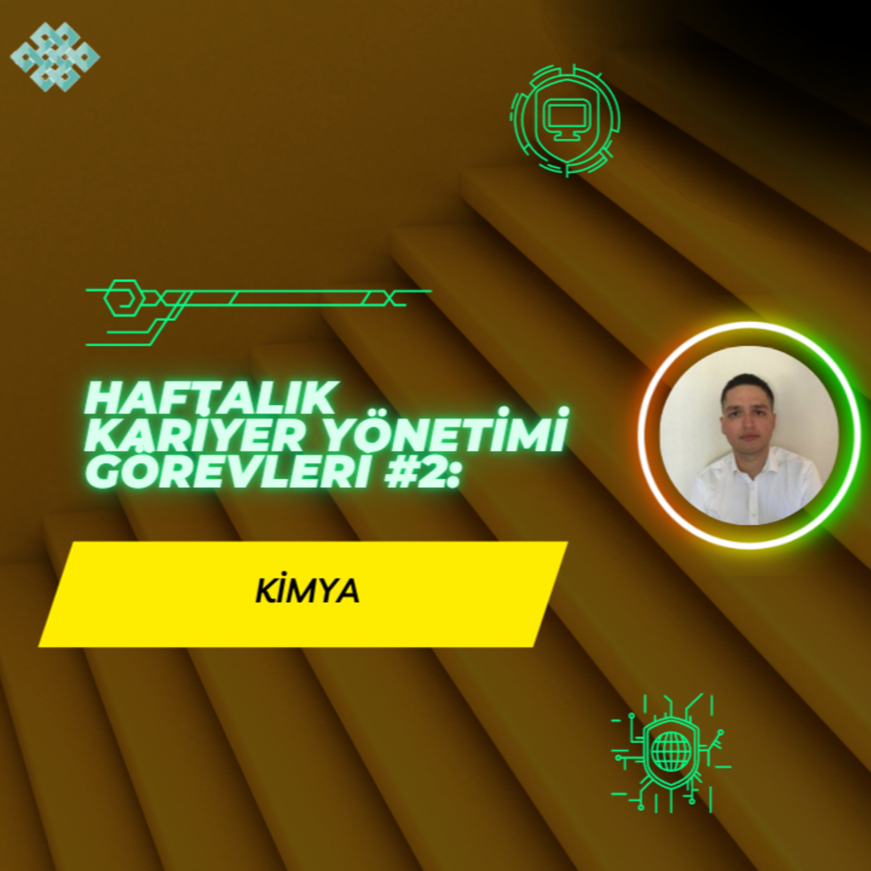 Kimya - Haftalık Kariyer Yönetimi Görevleri #2 episode artwork