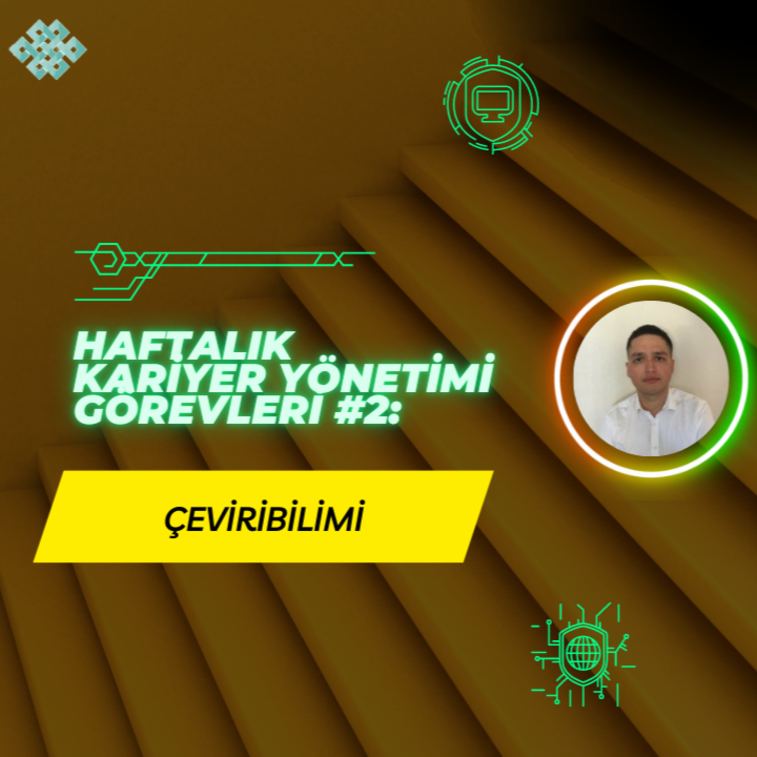 Çeviribilimi - Haftalık Kariyer Yönetimi Görevleri #2 episode artwork