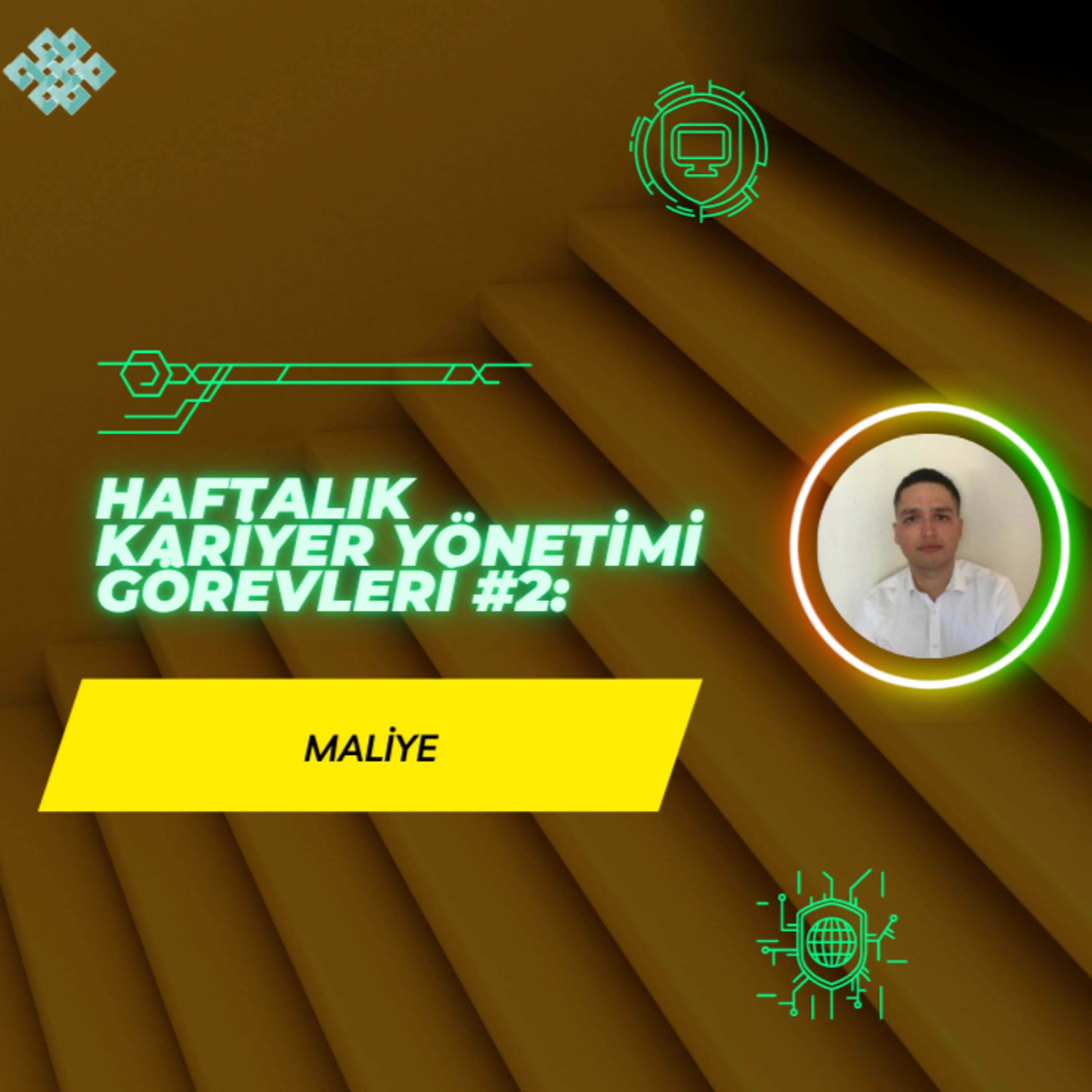 Maliye - Haftalık Kariyer Yönetimi Görevleri #2 episode artwork
