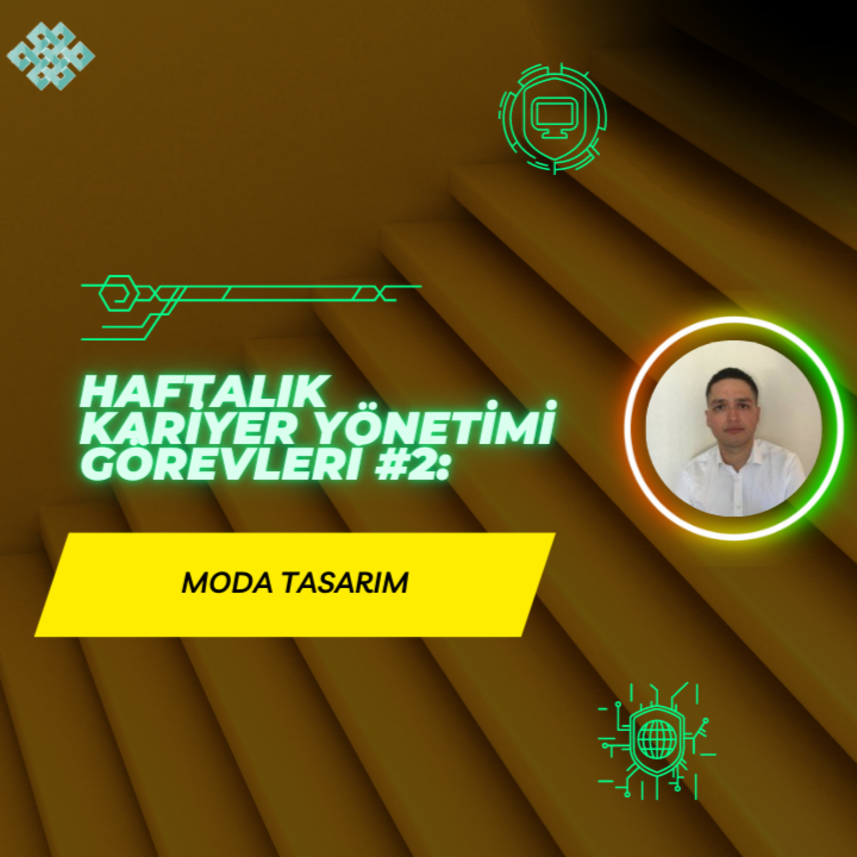 Moda Tasarım - Haftalık Kariyer Yönetimi Görevleri #2 episode artwork