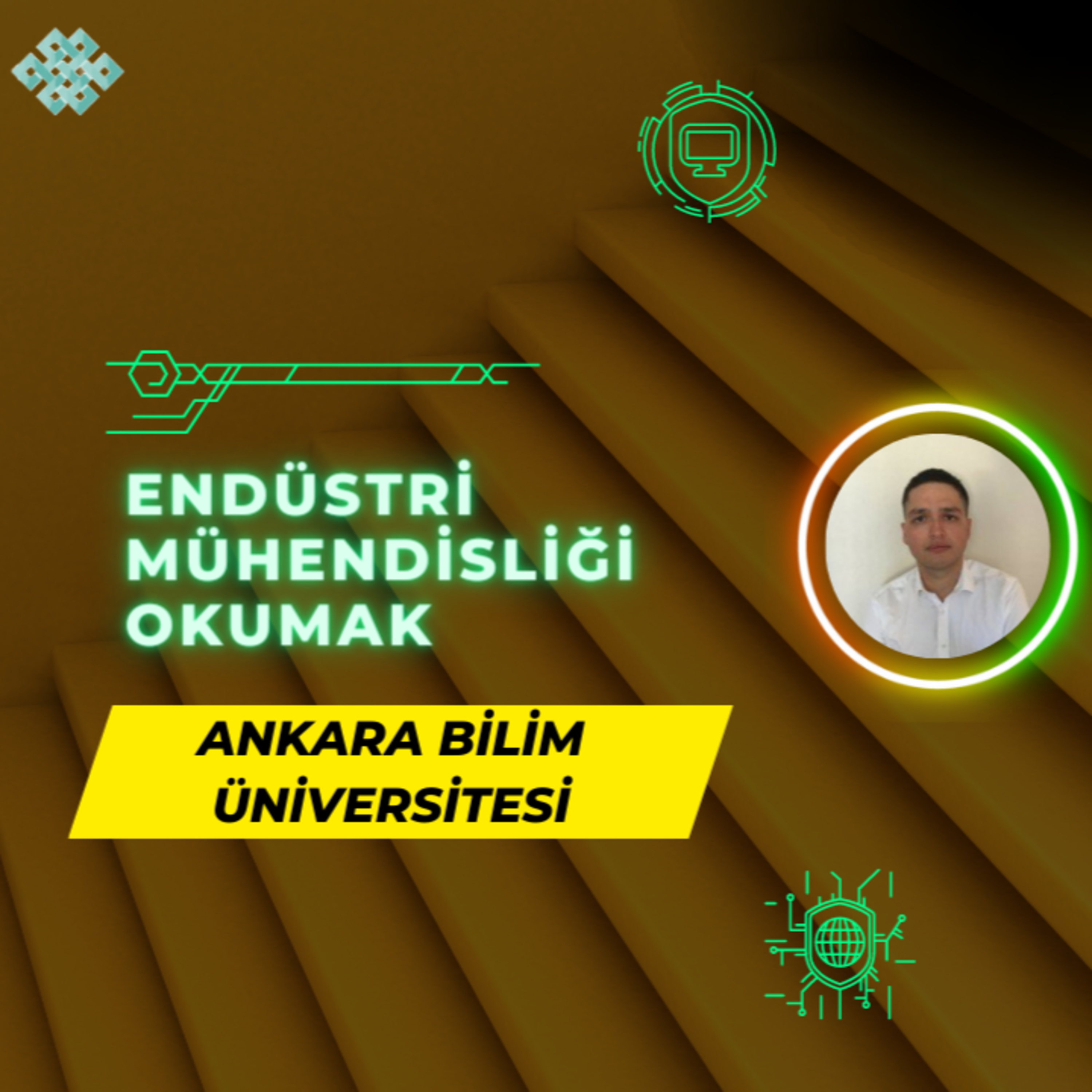 Ankara Bilim Üniversitesi'nde Endüstri Mühendisliği Okumak | İş İmkanları, Maaş, Kampüs, Staj vd. episode artwork