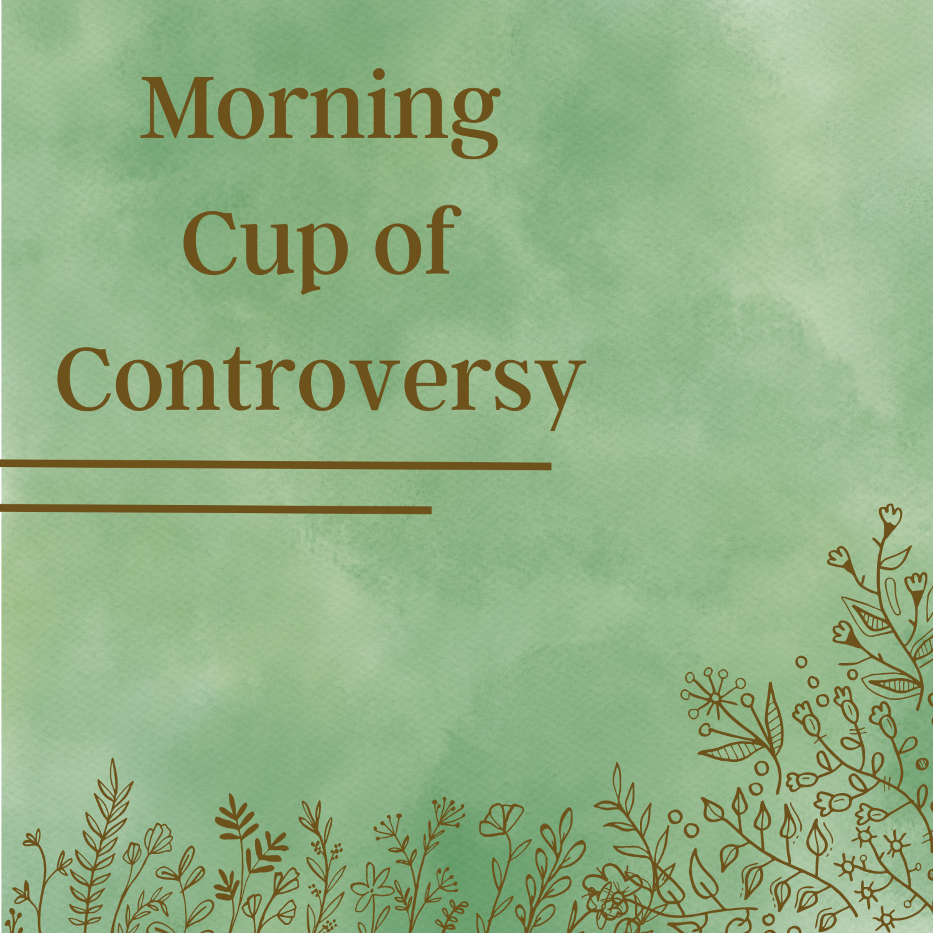 Morning Cup of Controversy
