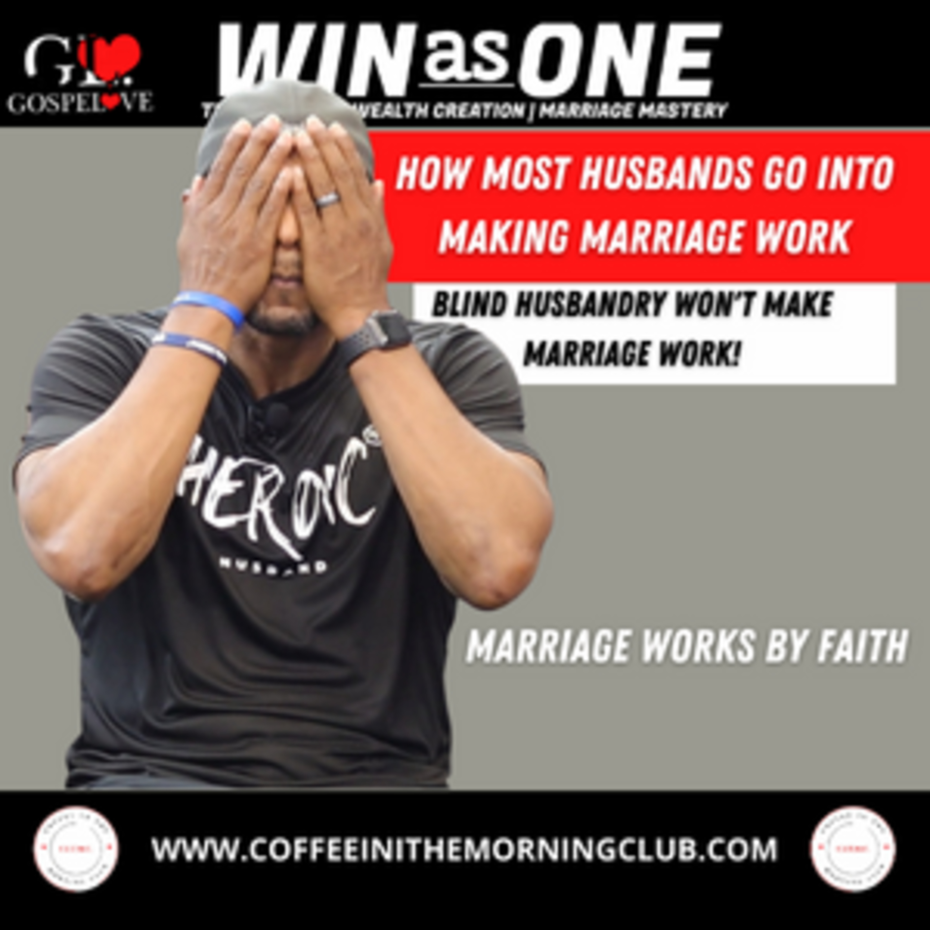 WAO Heroic Husband Challenge: The Faith to make marriage work! episode artwork