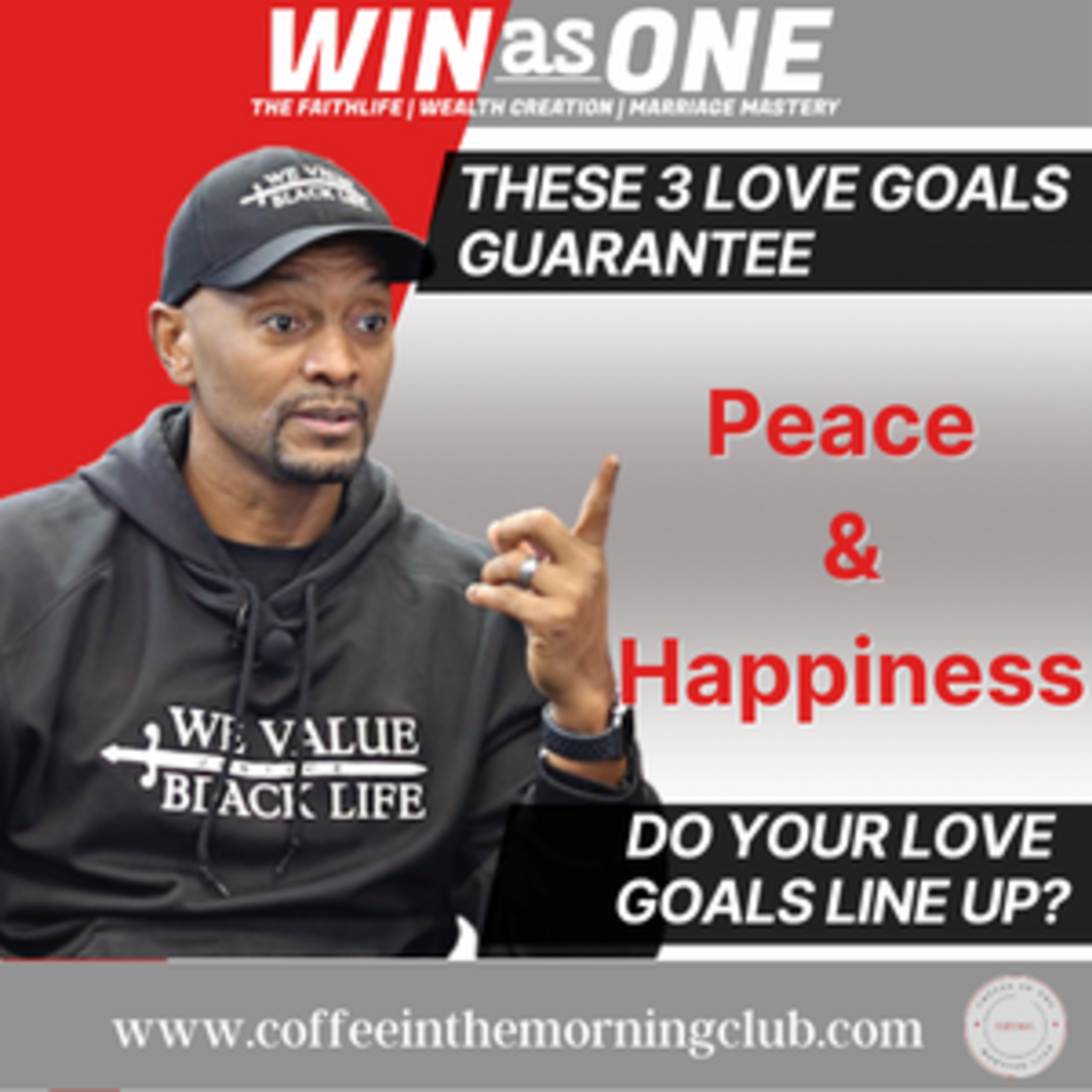 These 3 love goals guarantee Peace and Happiness. Do your love goals line up? episode artwork