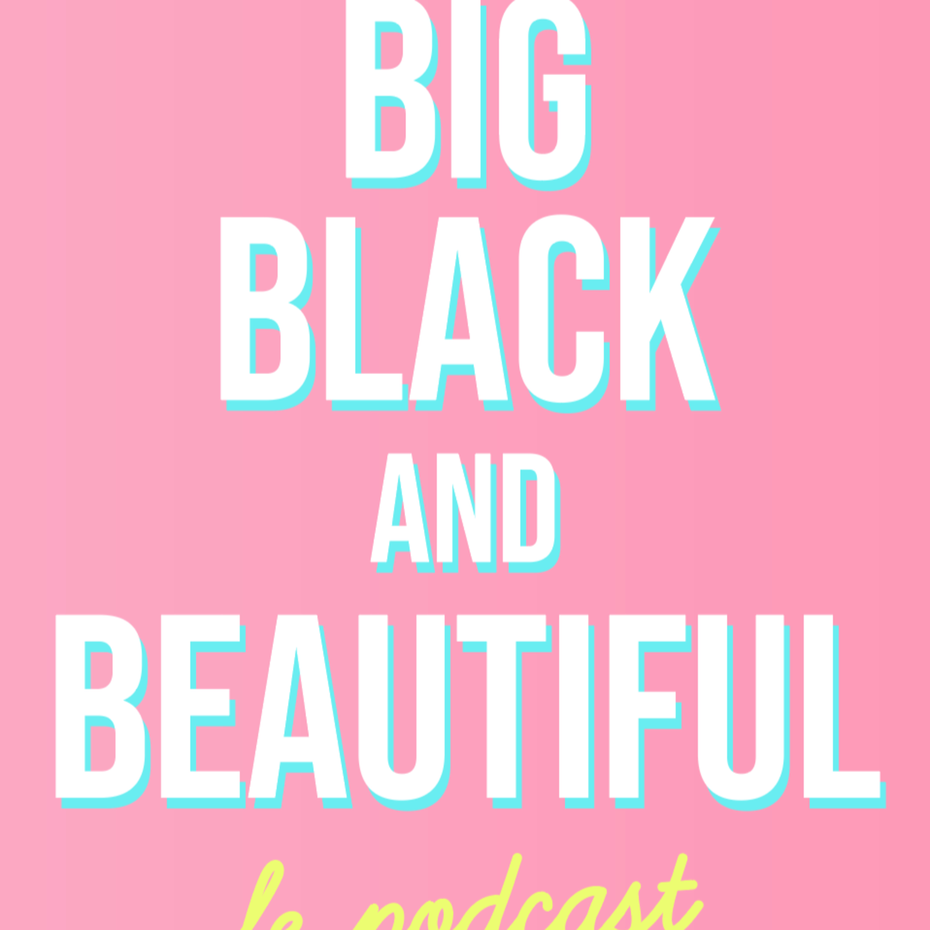 Big, Black & Beautiful