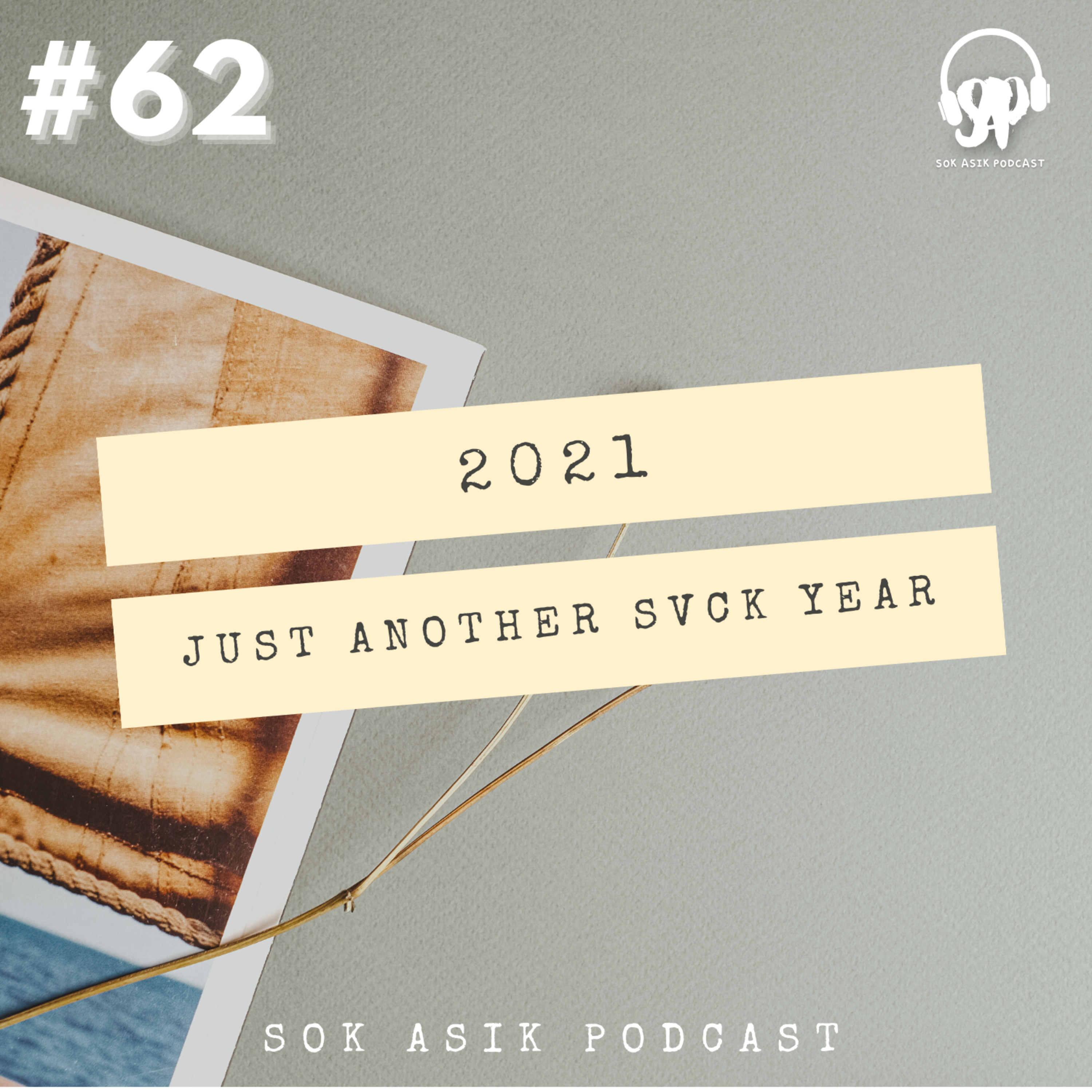 #62 2021 JUST ANOTHER SVCK YEAR 