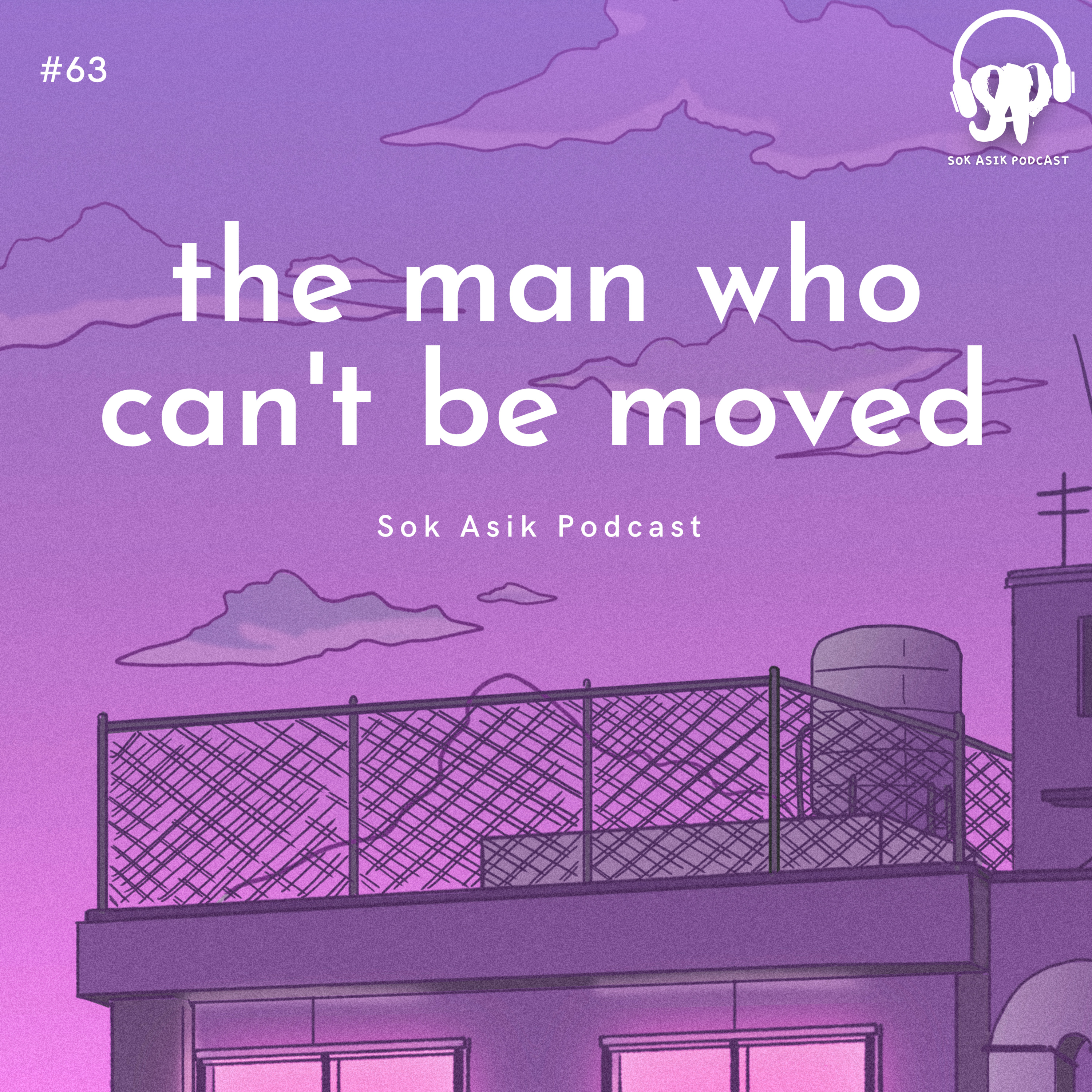 #63 the man who cant be moved 