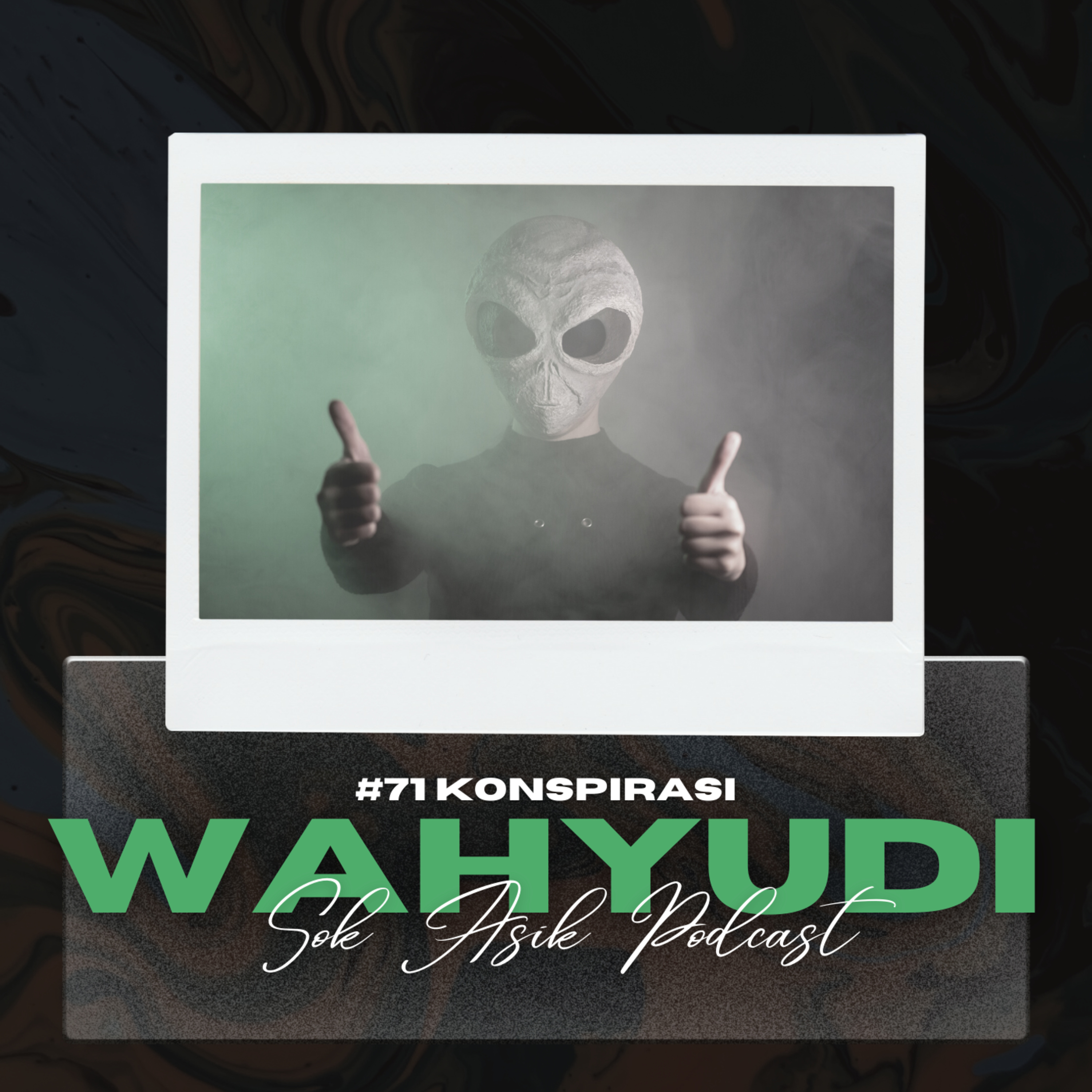 #71 K0n5P1r@si W4hyUd! episode artwork