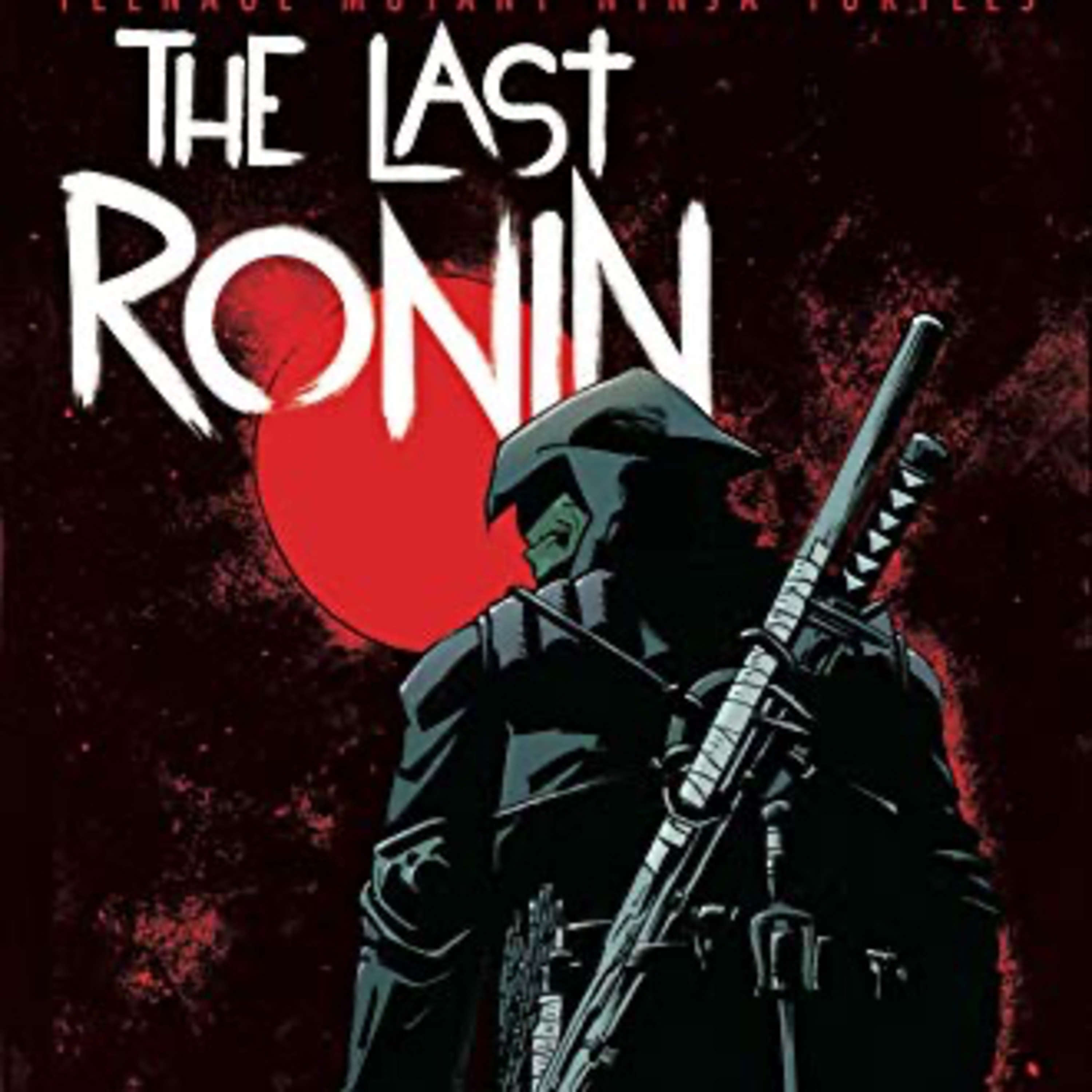 My thoughts on TMNT The last Ronin Comic Book  episode artwork