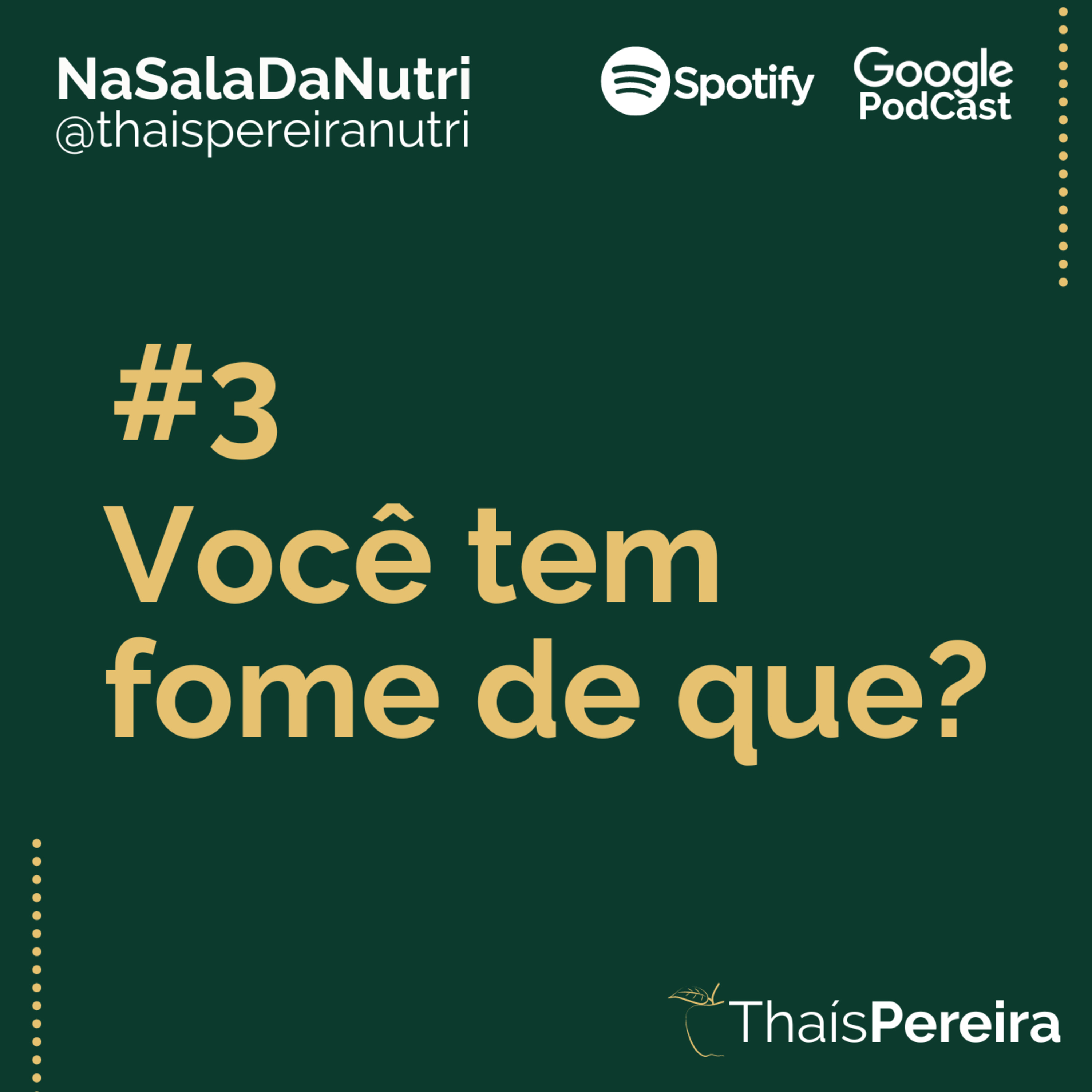 #3 - VOCÊ TEM FOME DE QUE? episode artwork