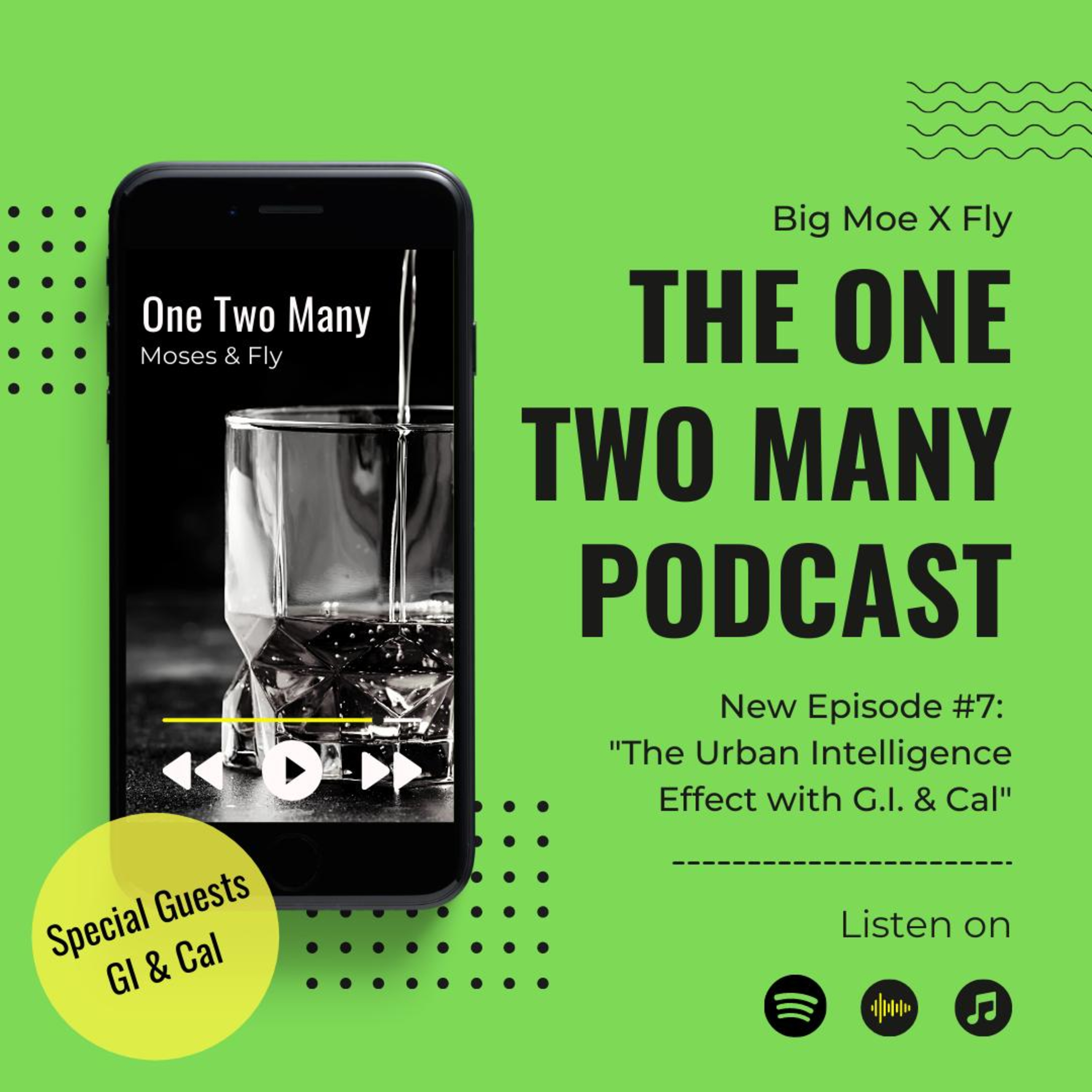 The One Two Many Podcast Episode#7 With GI & CaL