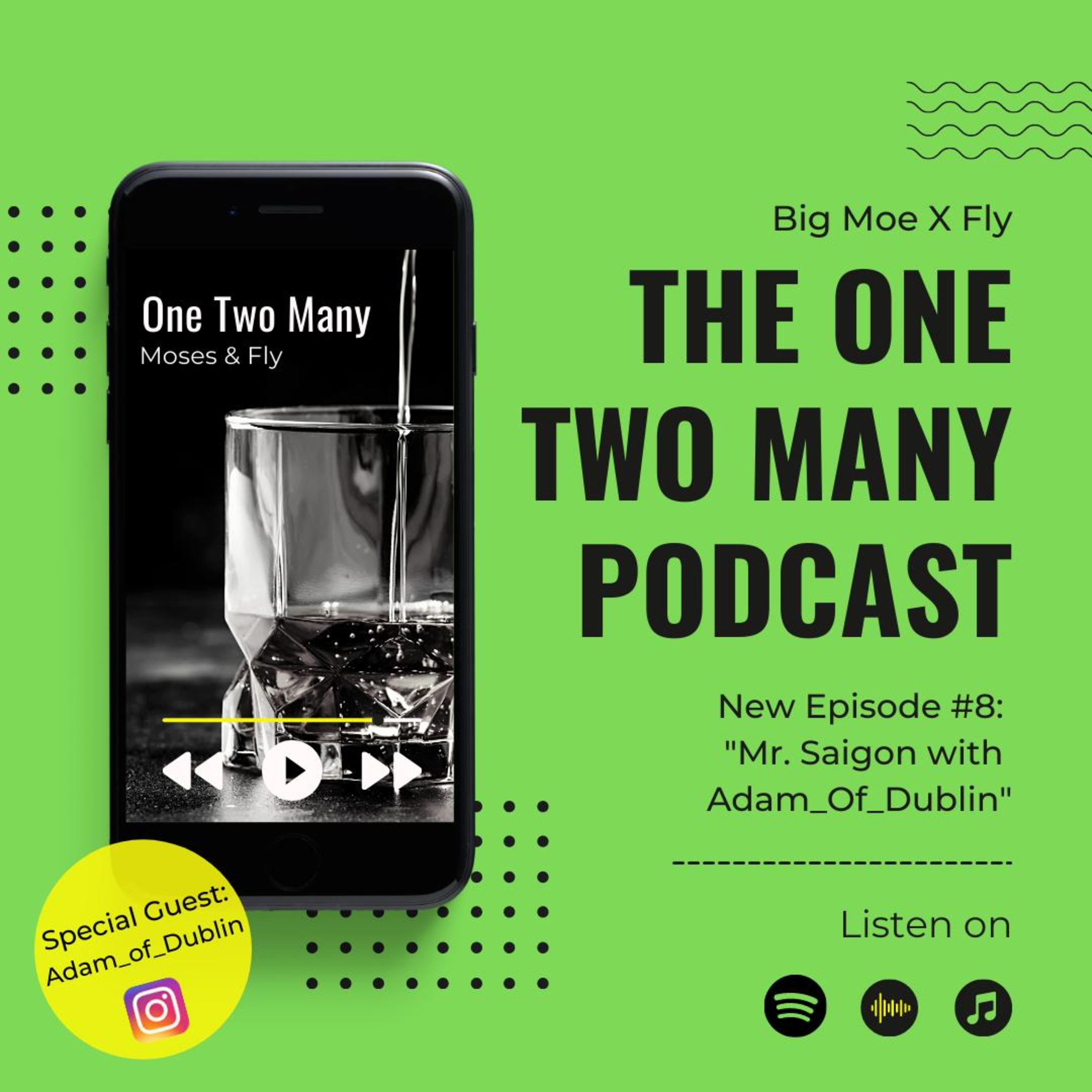 The One Two Many Podcast Episode#8 with Adam-of-Dublin