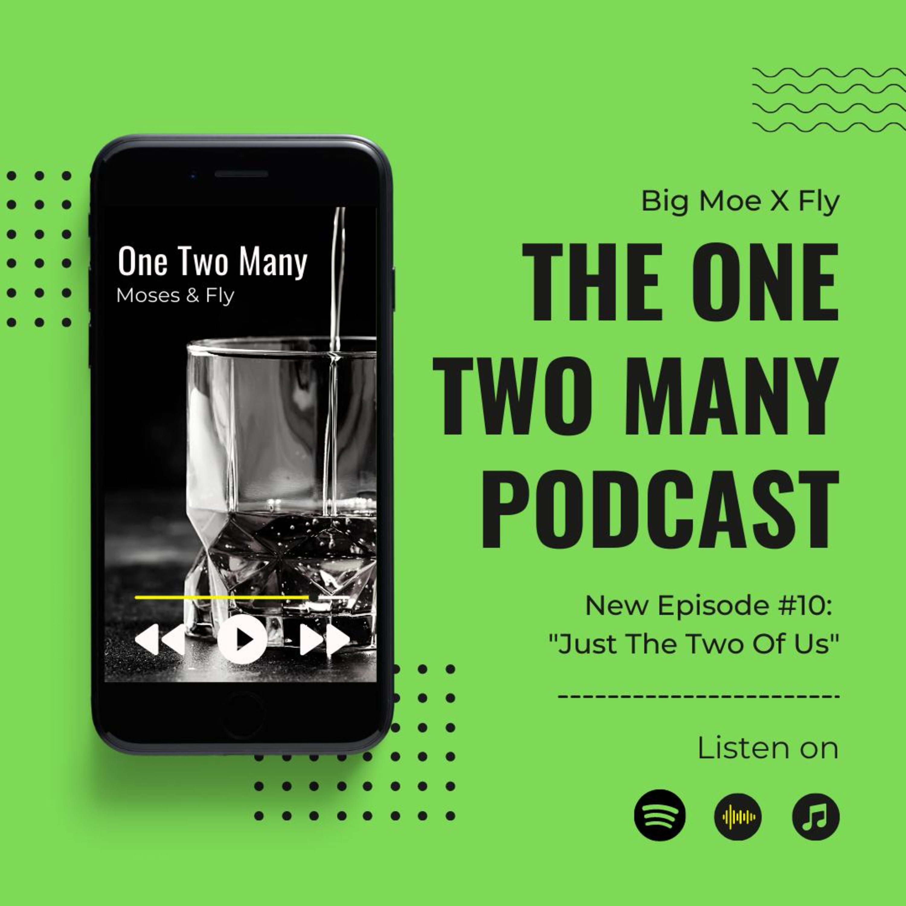 The One Two Many Podcast Episode#10