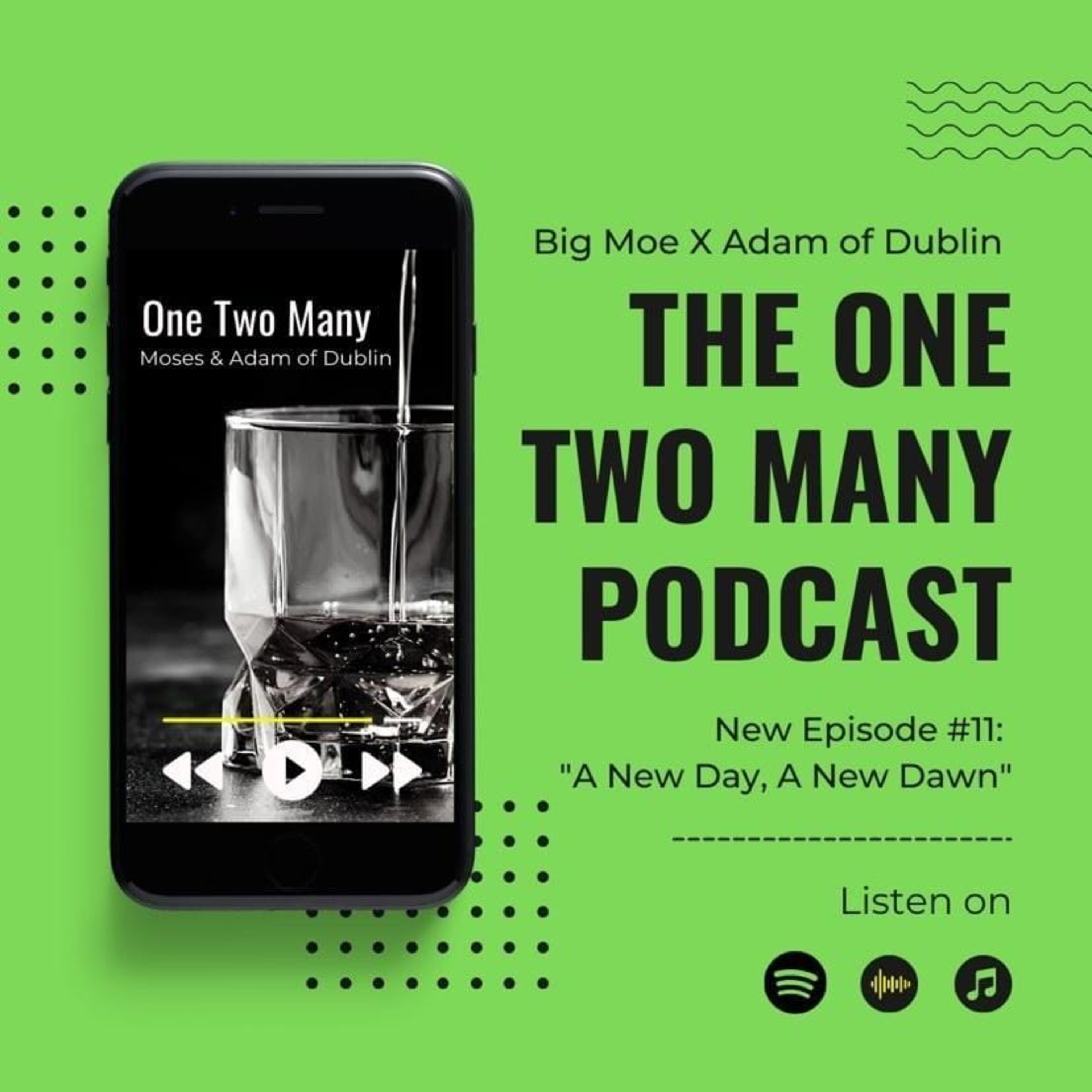 The One Two Many Podcast Episode#11