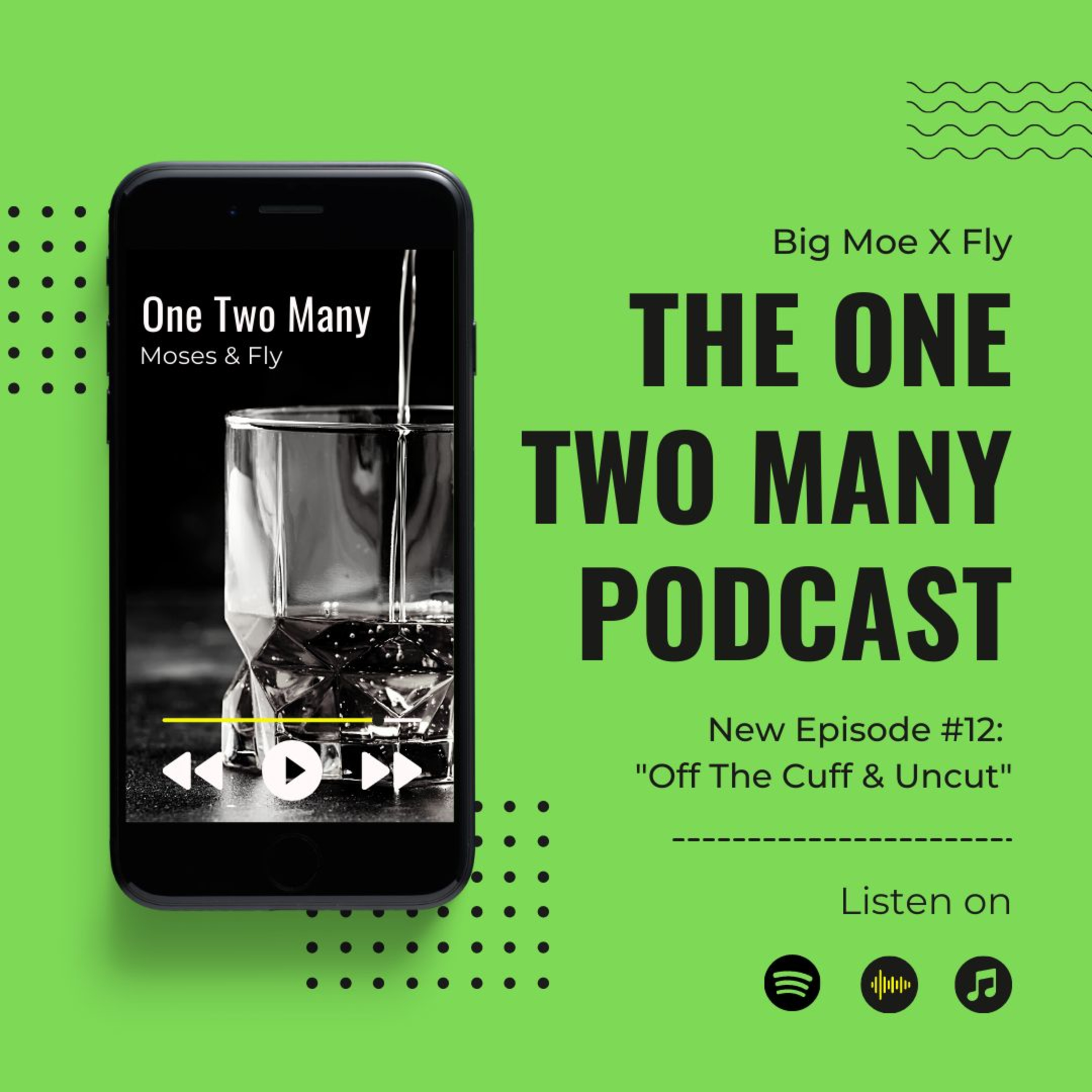 The One Two Many Podcast Episode#12