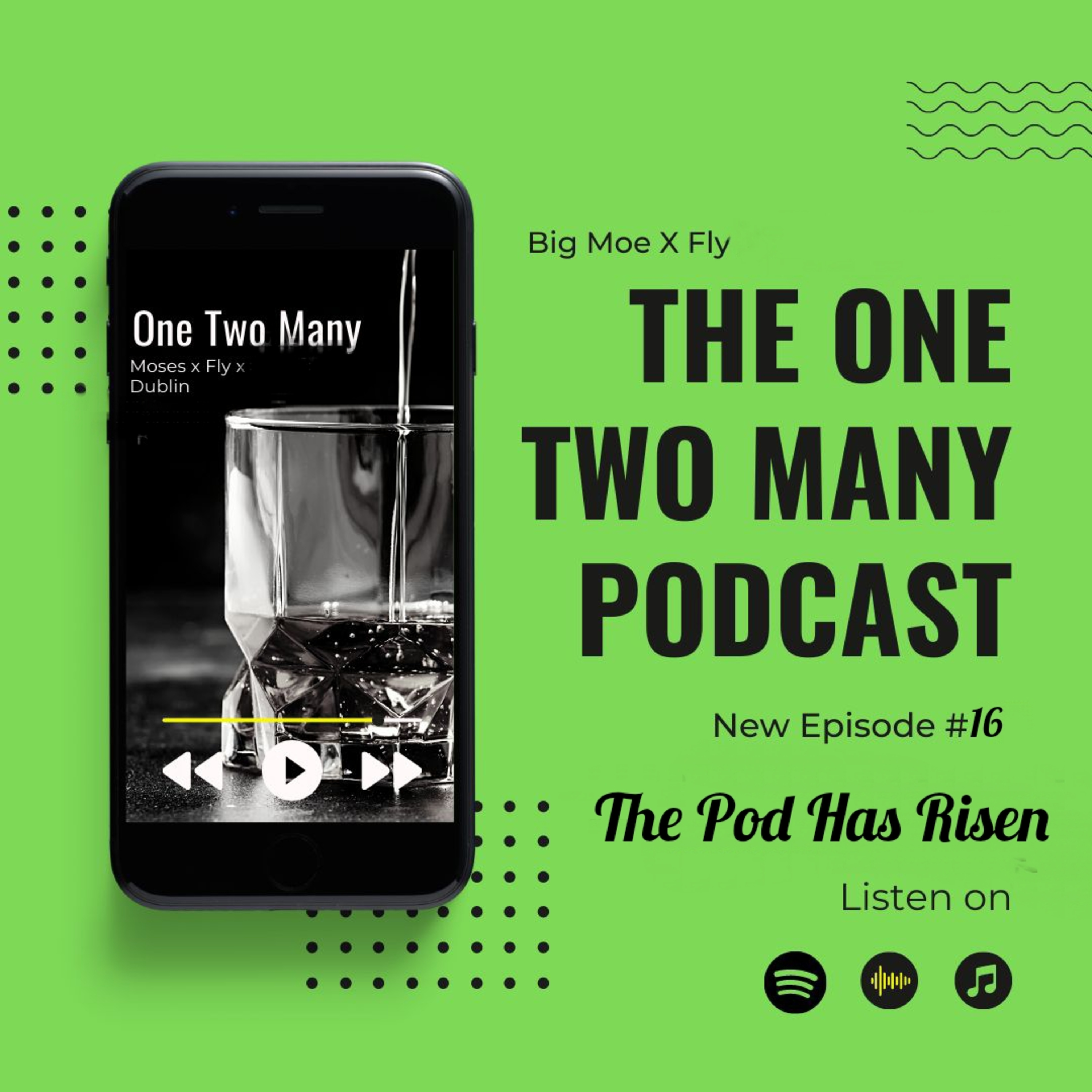 The One Two Many Podcast #16