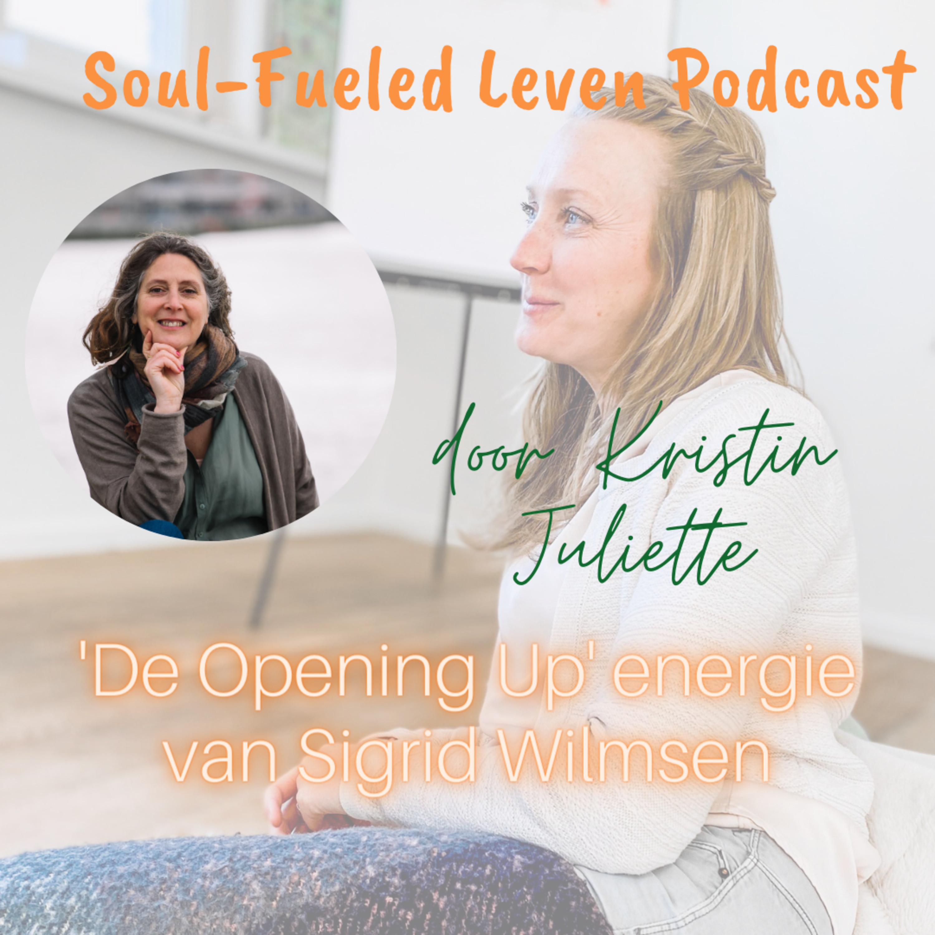 De OPENing UP energie van Sigrid Wilmsen om te ontwaken in een mooiere wereld in verbinding. episode artwork