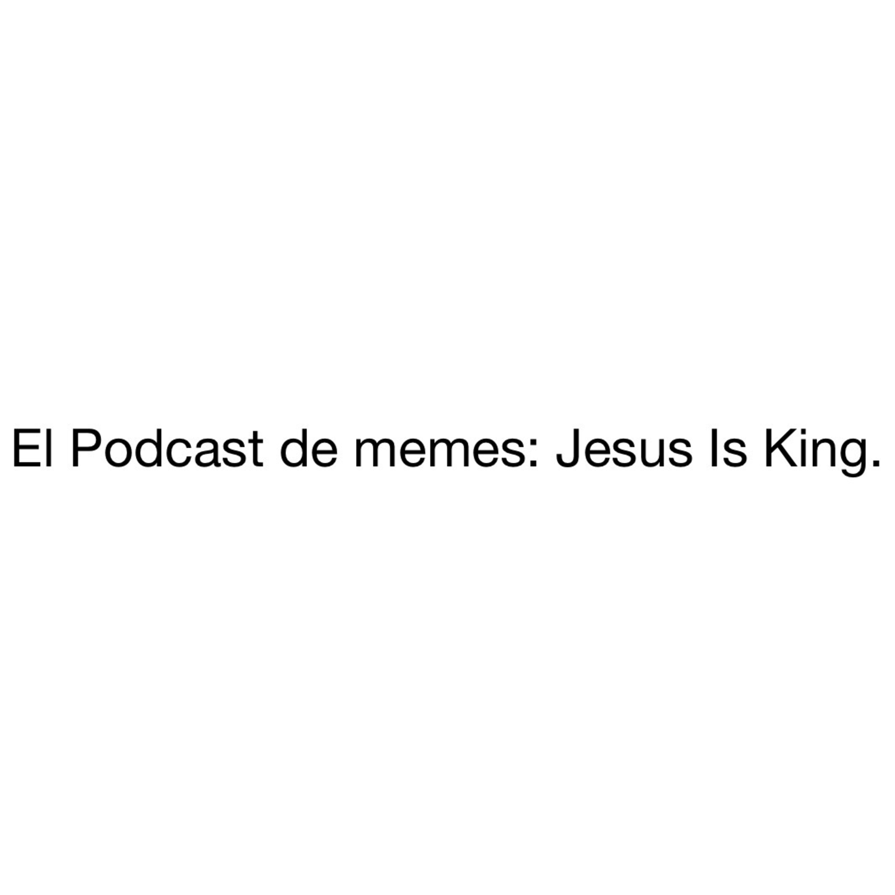 El Podcast de Memes.
