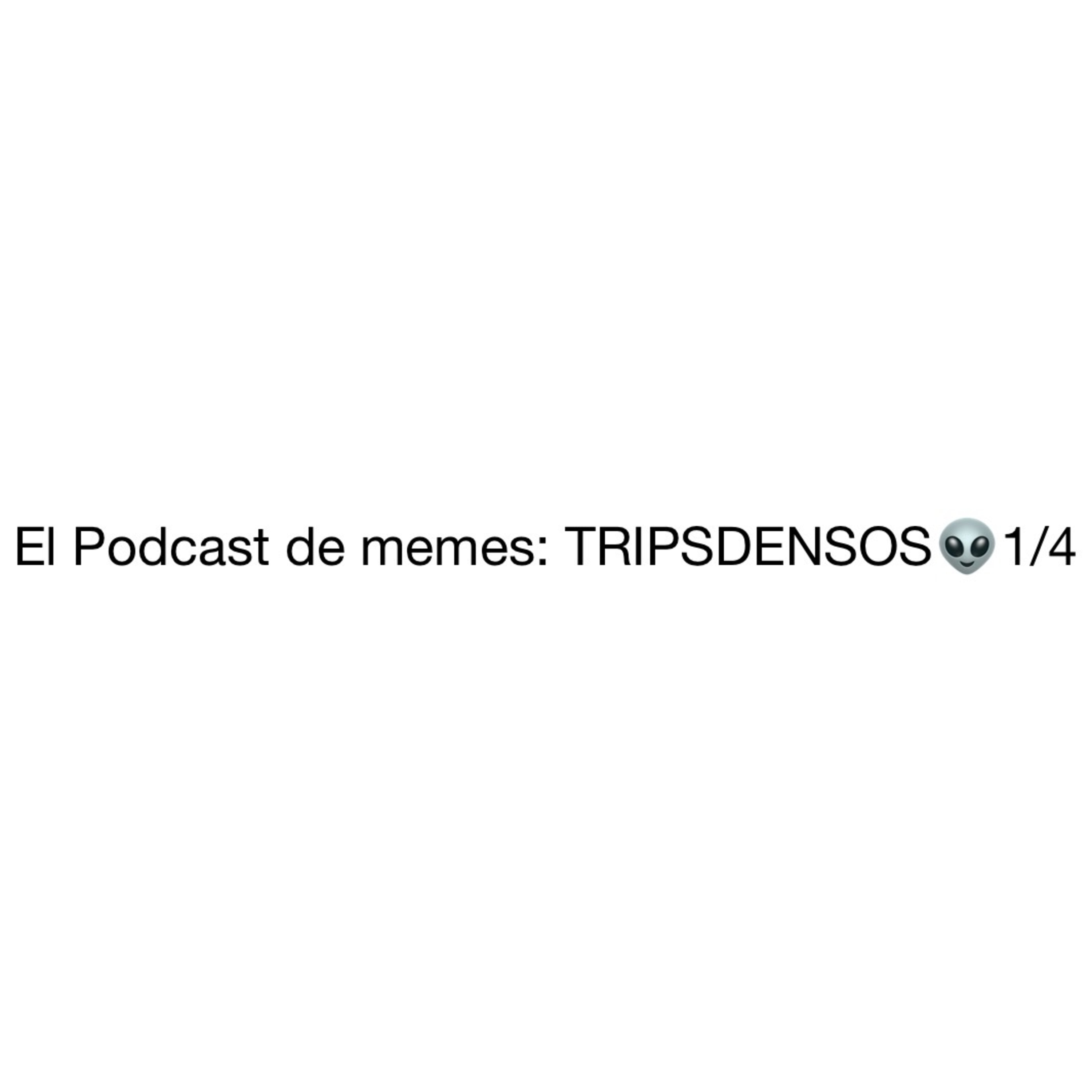 El Podcast de Memes.