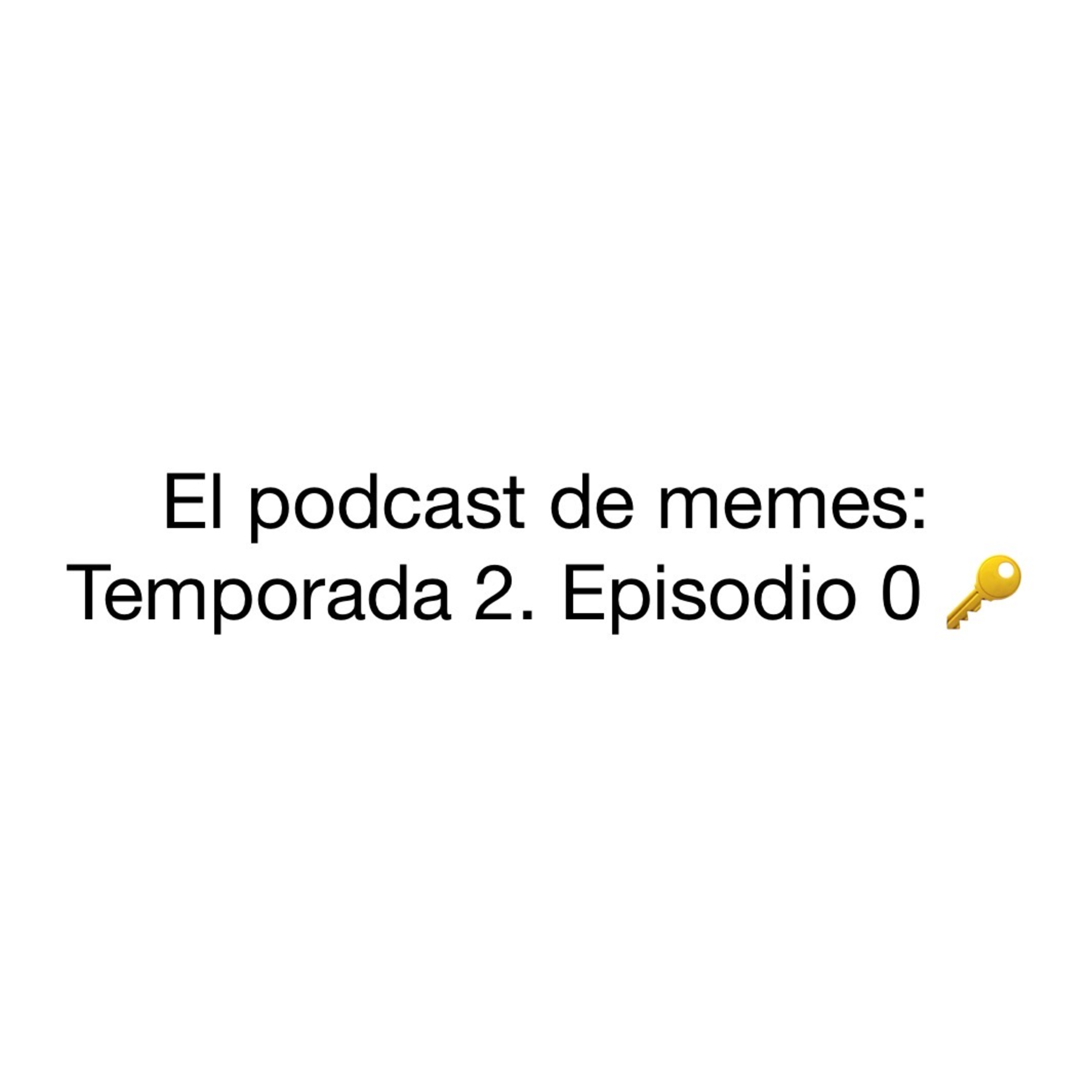 El Podcast de Memes.