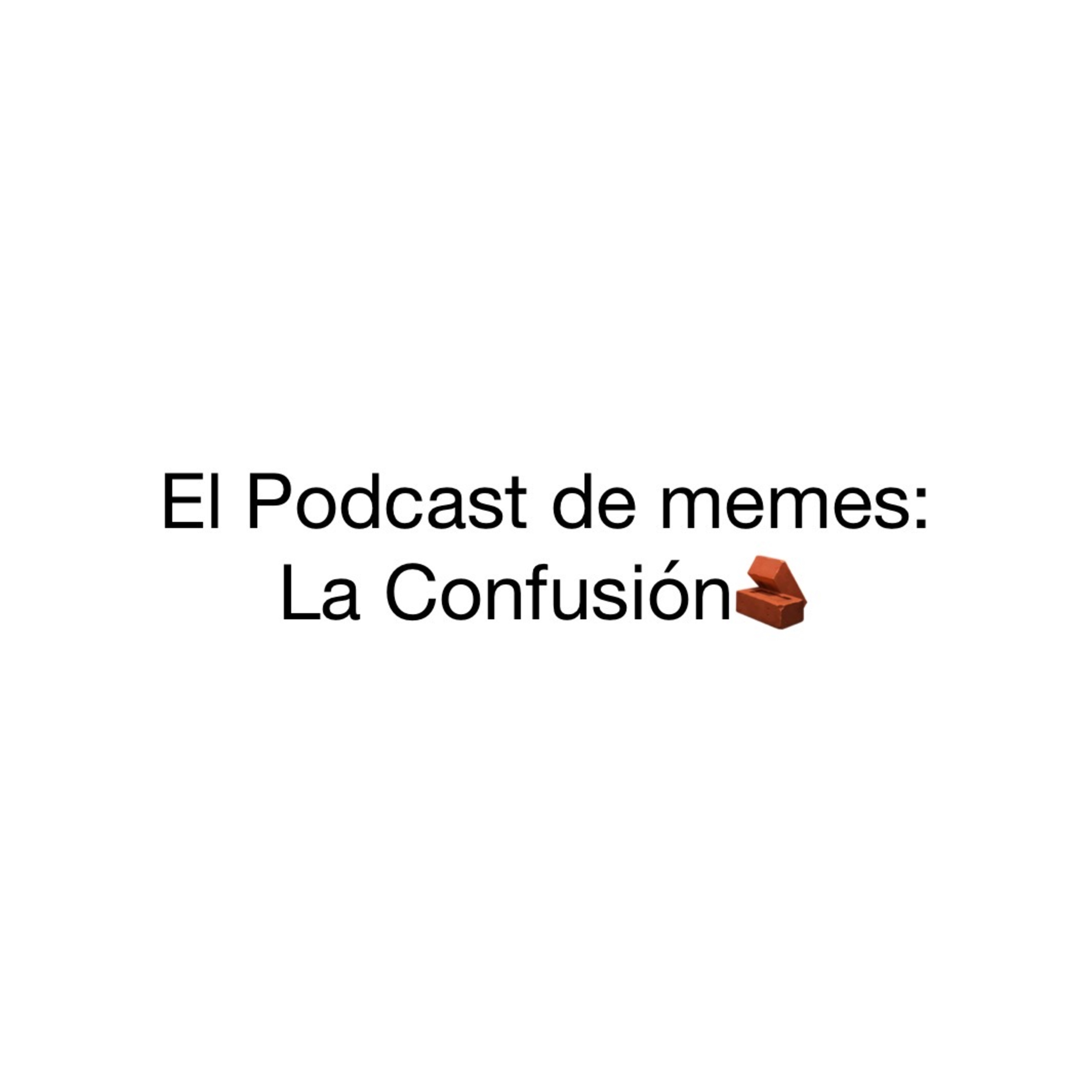 El Podcast de Memes.