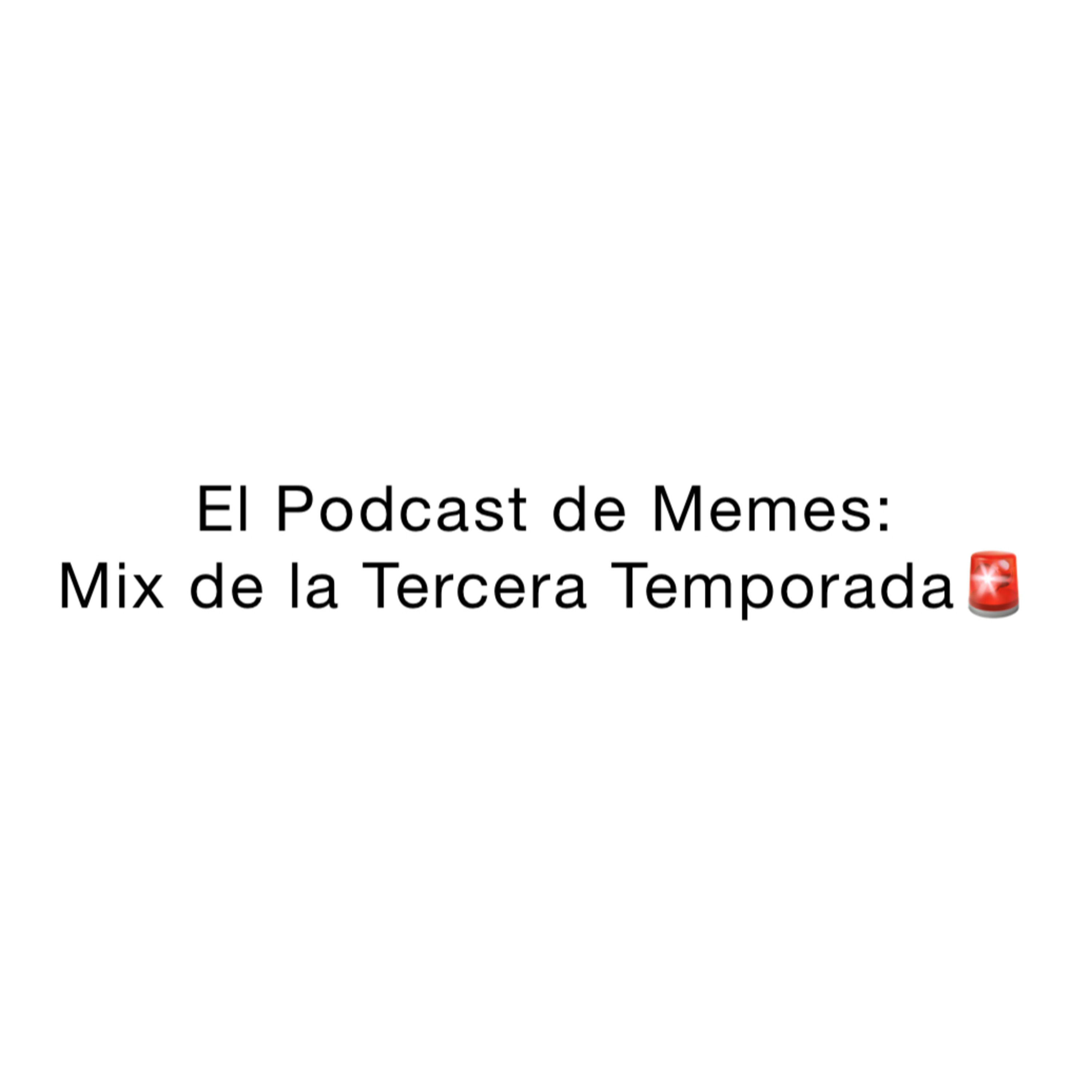 El Podcast de Memes.