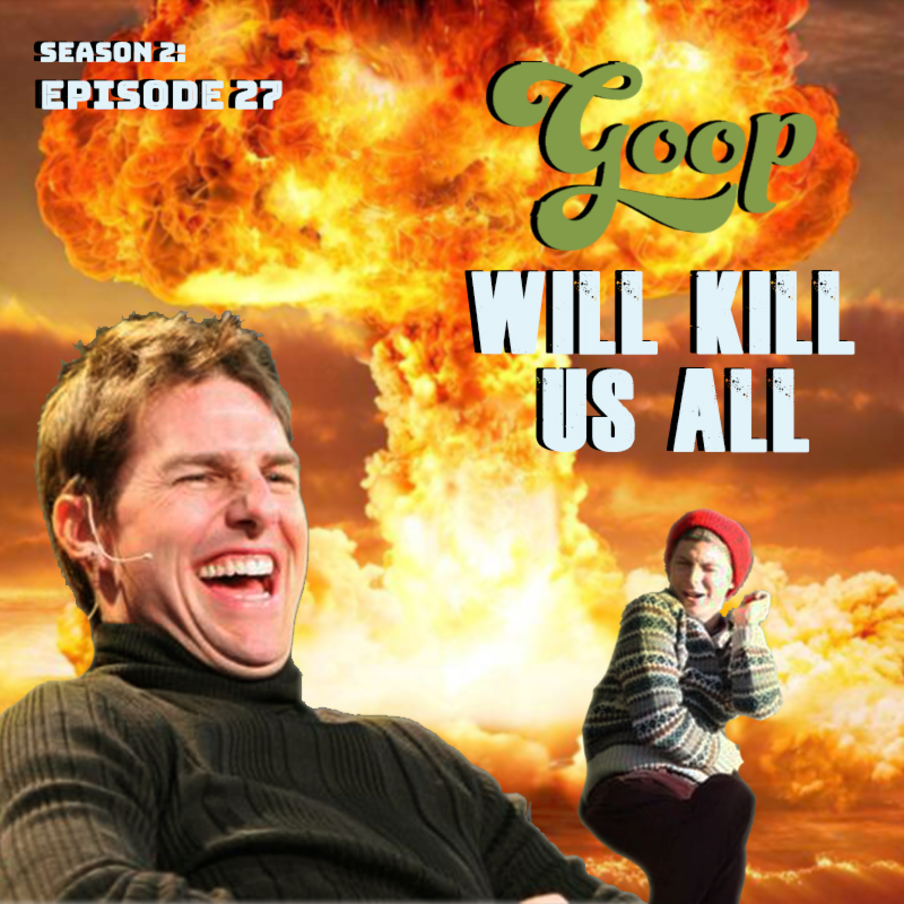 Goop will kill us all