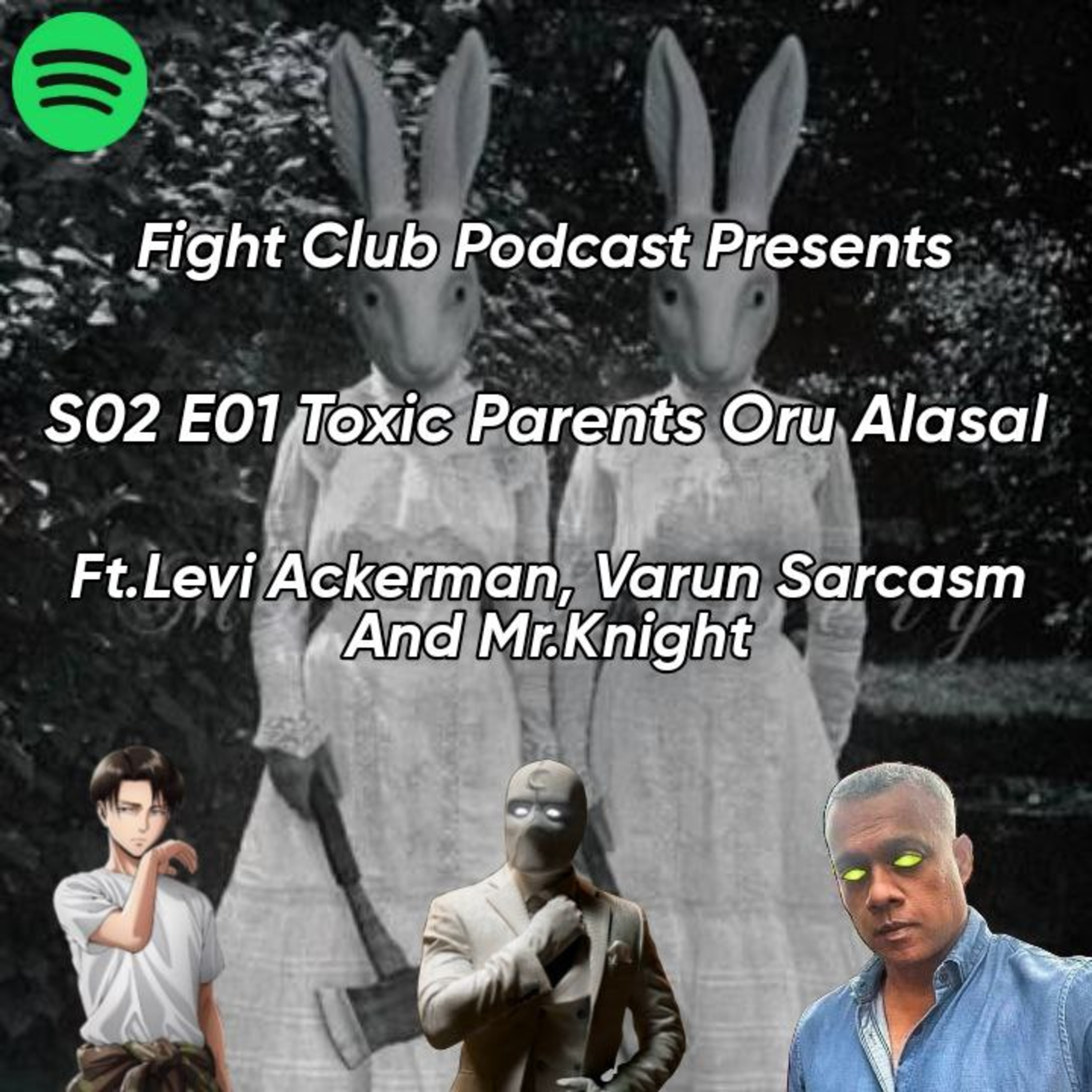 S02 E01 Toxic Parents Oru Alasal Ft.Levi Ackerman, VARUNSARCASM and Mr.Knight episode artwork