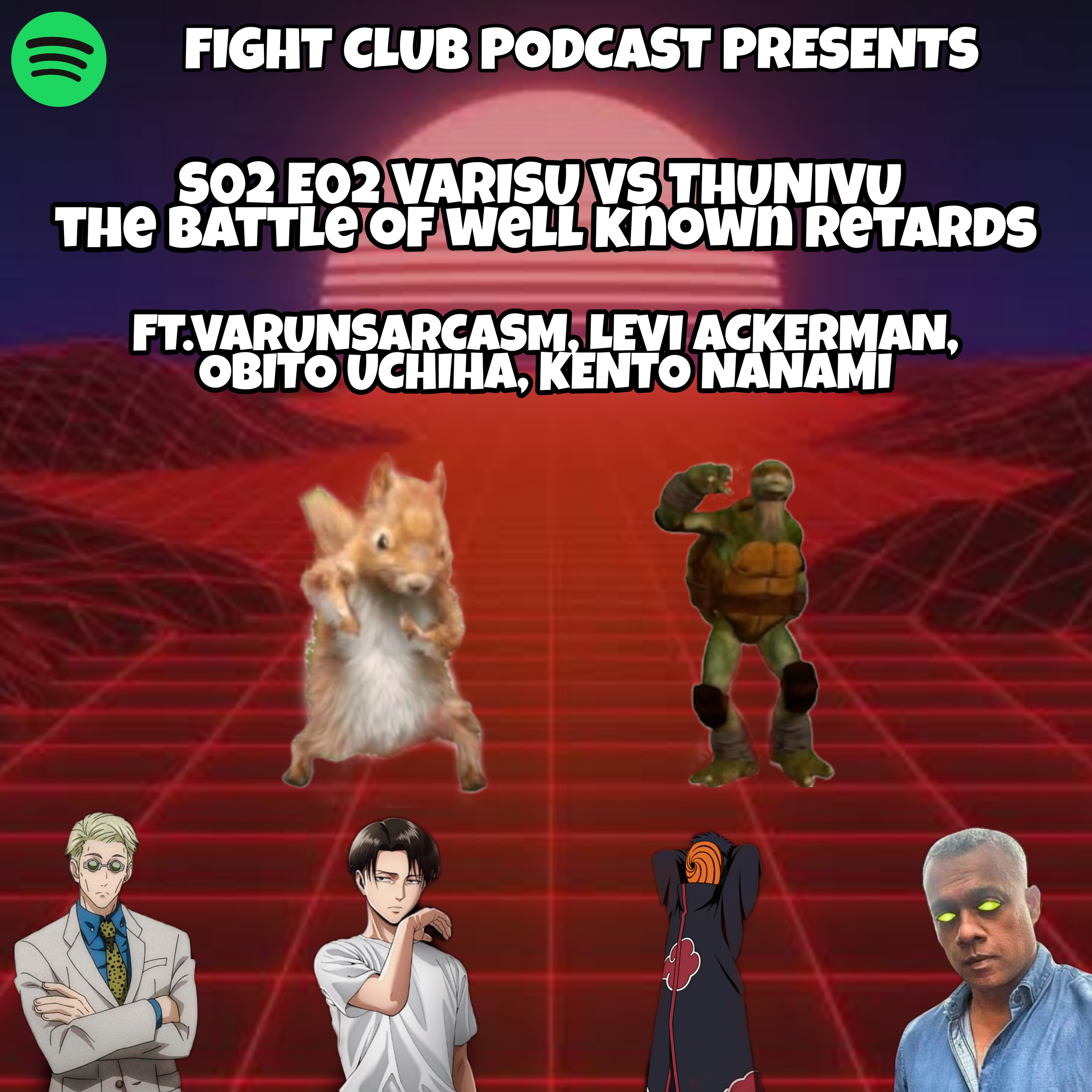 S02 E02 VARISU VS THUNIVU The battle of well known Retards Ft.VARUNSARCASM,LEVI ACKERMAN,OBITO,KENTO episode artwork