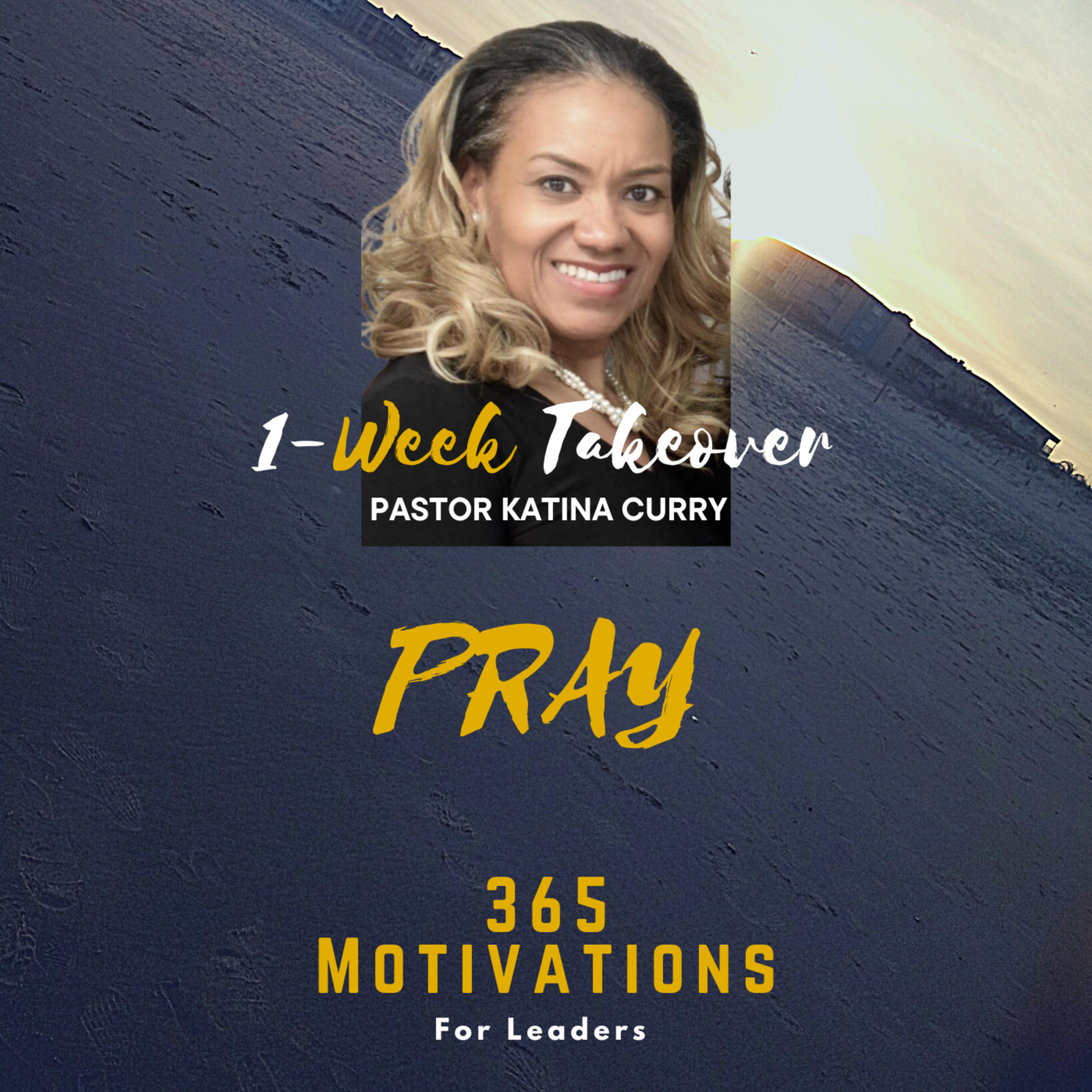 PRAY - Pastor Katina Curry episode artwork