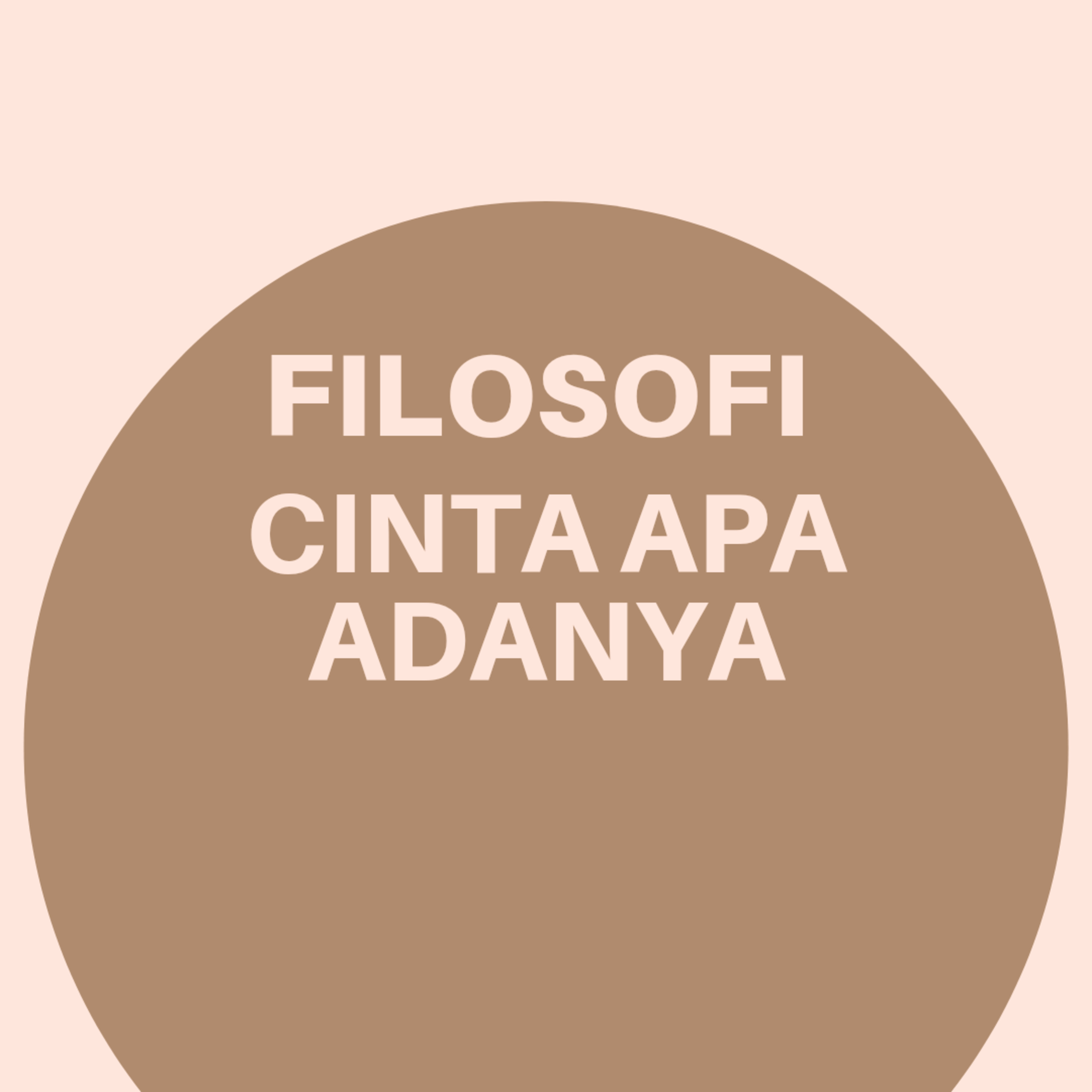 Filosofi Cinta Apa Adanya