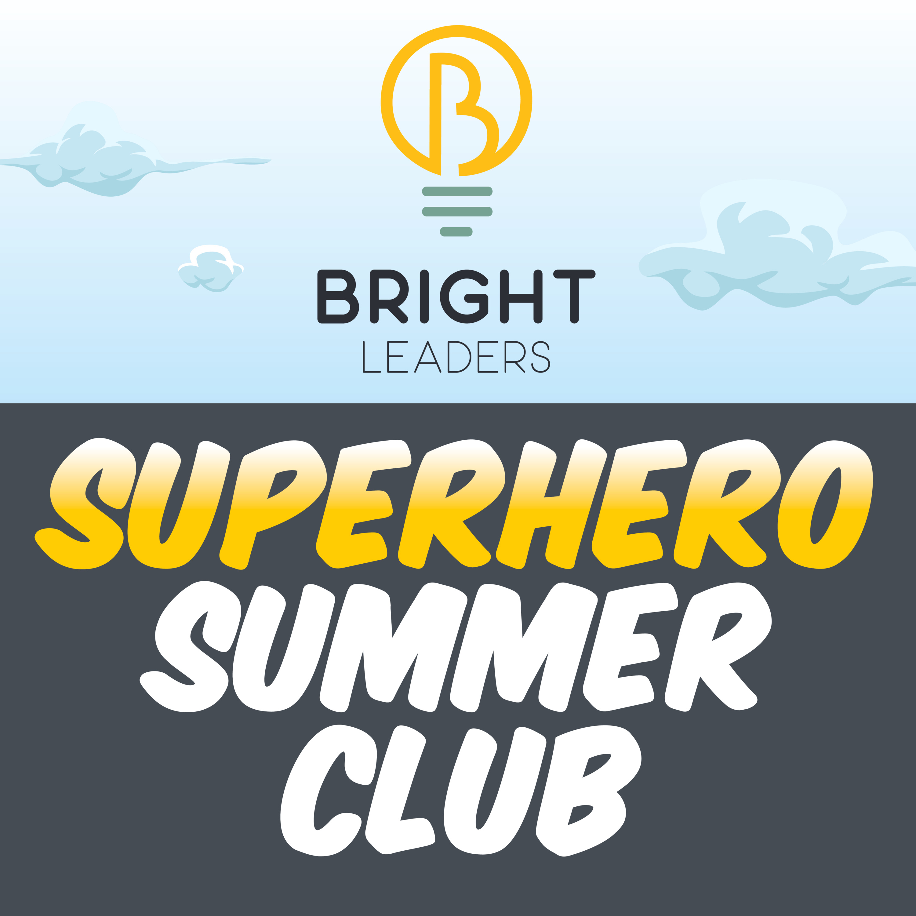 The Leader Within: Season 3 (Superhero Summer Club) - Ep4 episode artwork