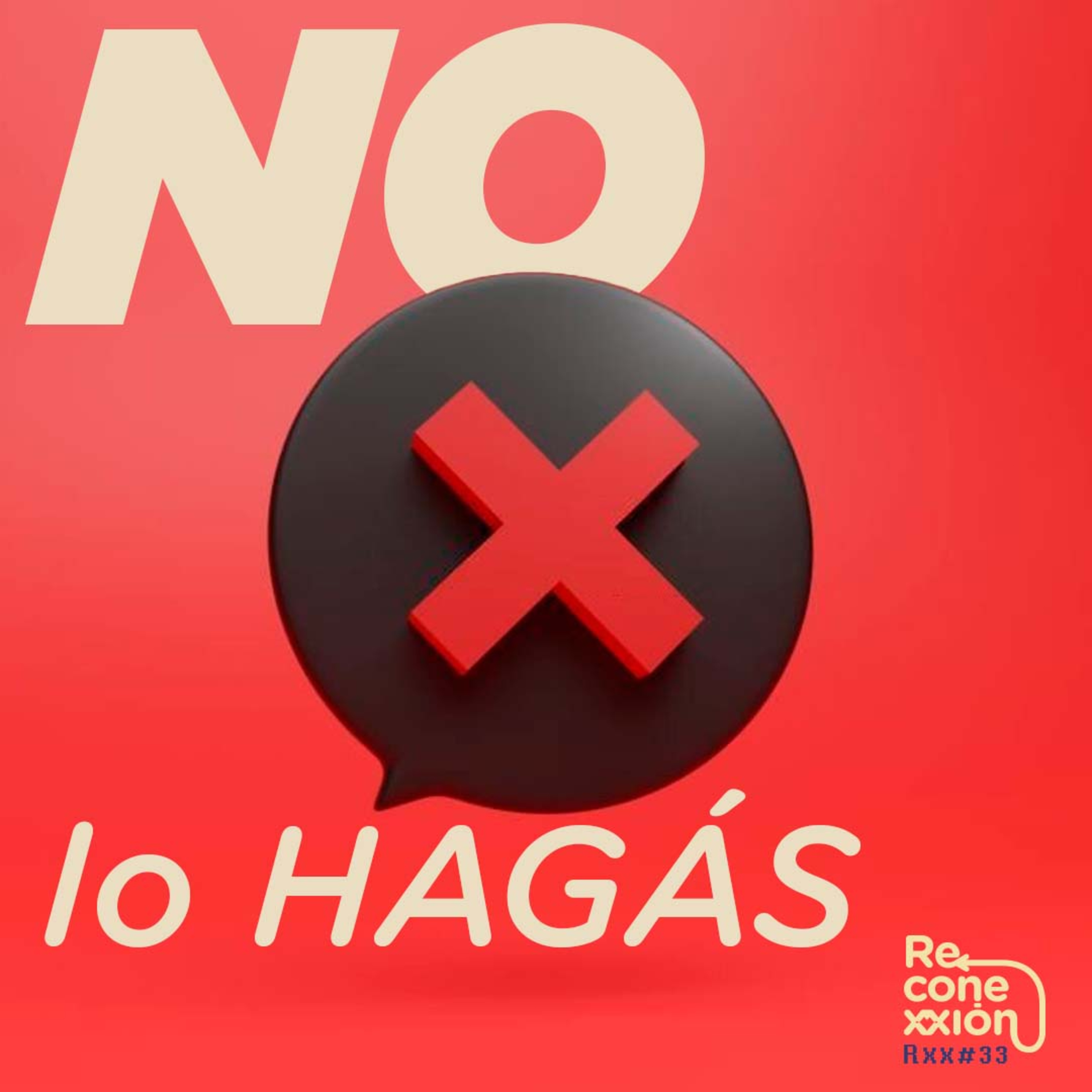 Rxx33 - 3 acciones que NO deberías de hacer este 2023 episode artwork