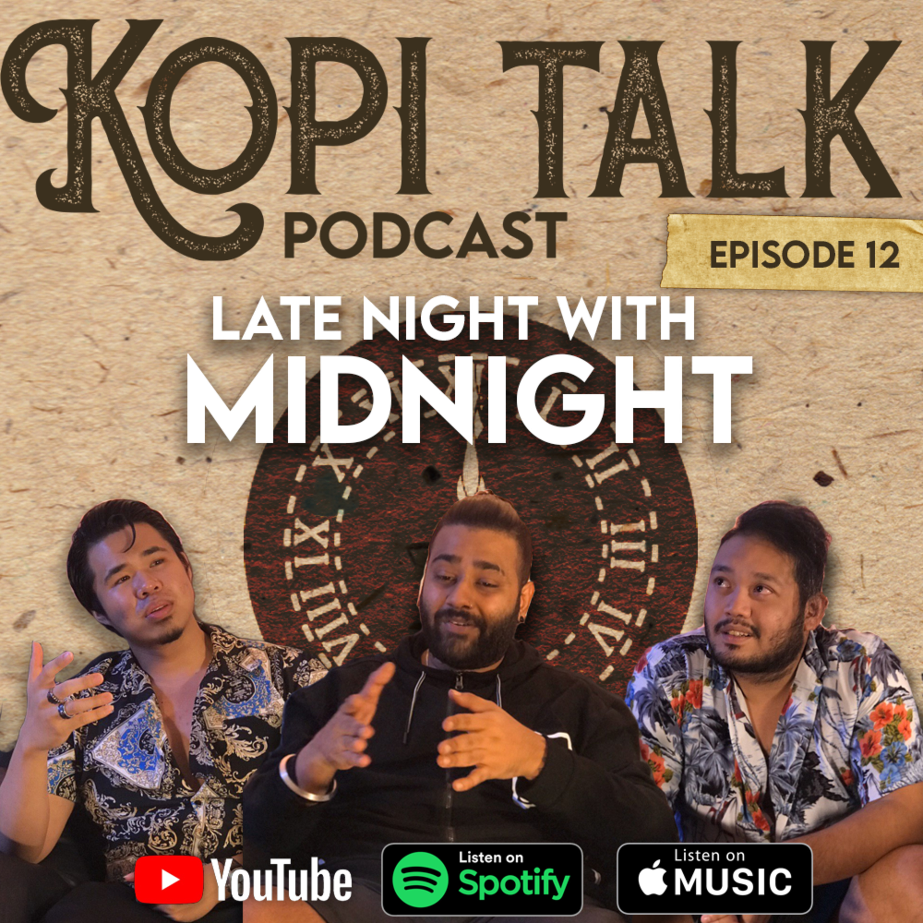 KOPI TALK EPISODE 12 : LATE NIGHT WITH MIDNIGHT