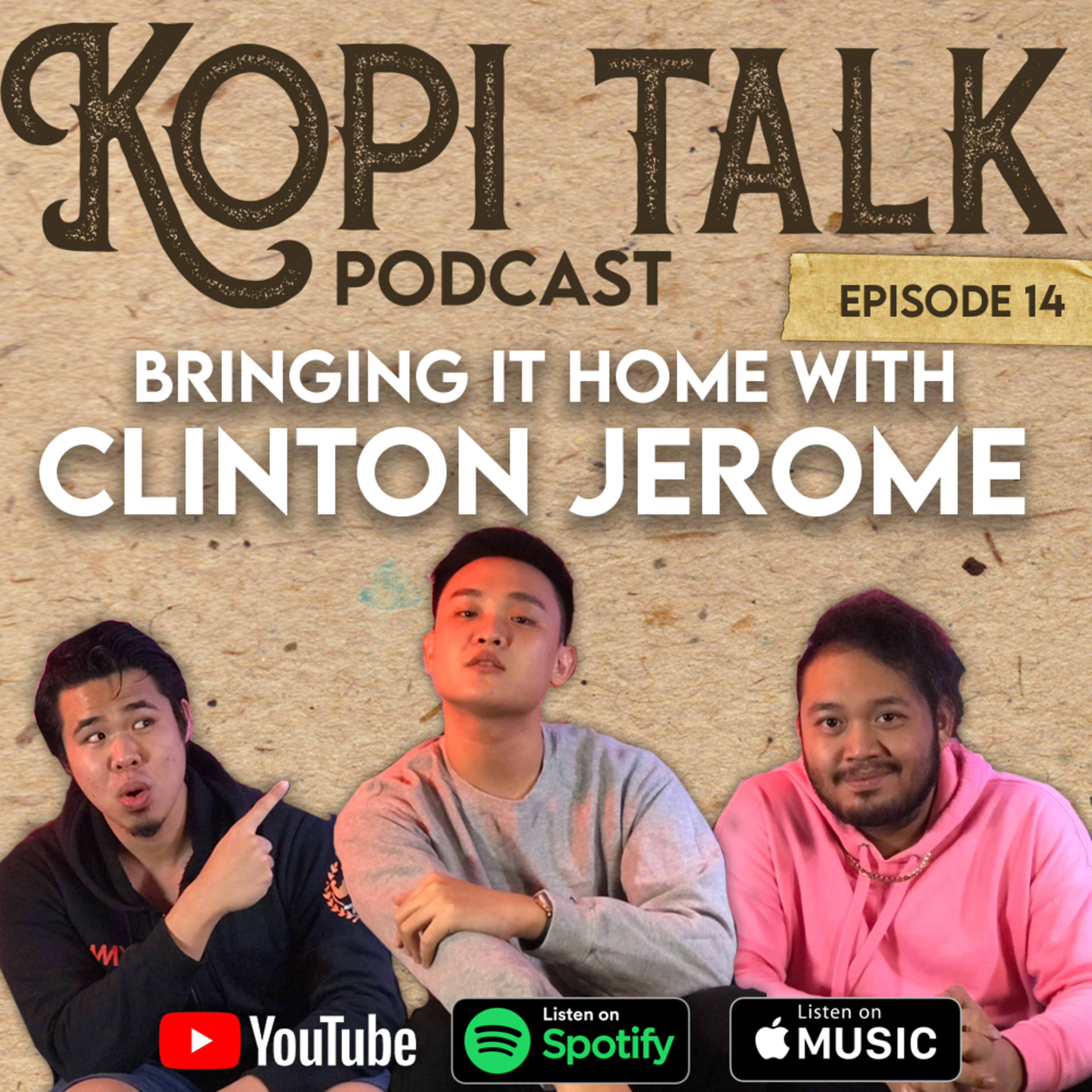 KOPI TALK EPISODE 14 BRINGING IT HOME WITH CLINTON JEROME