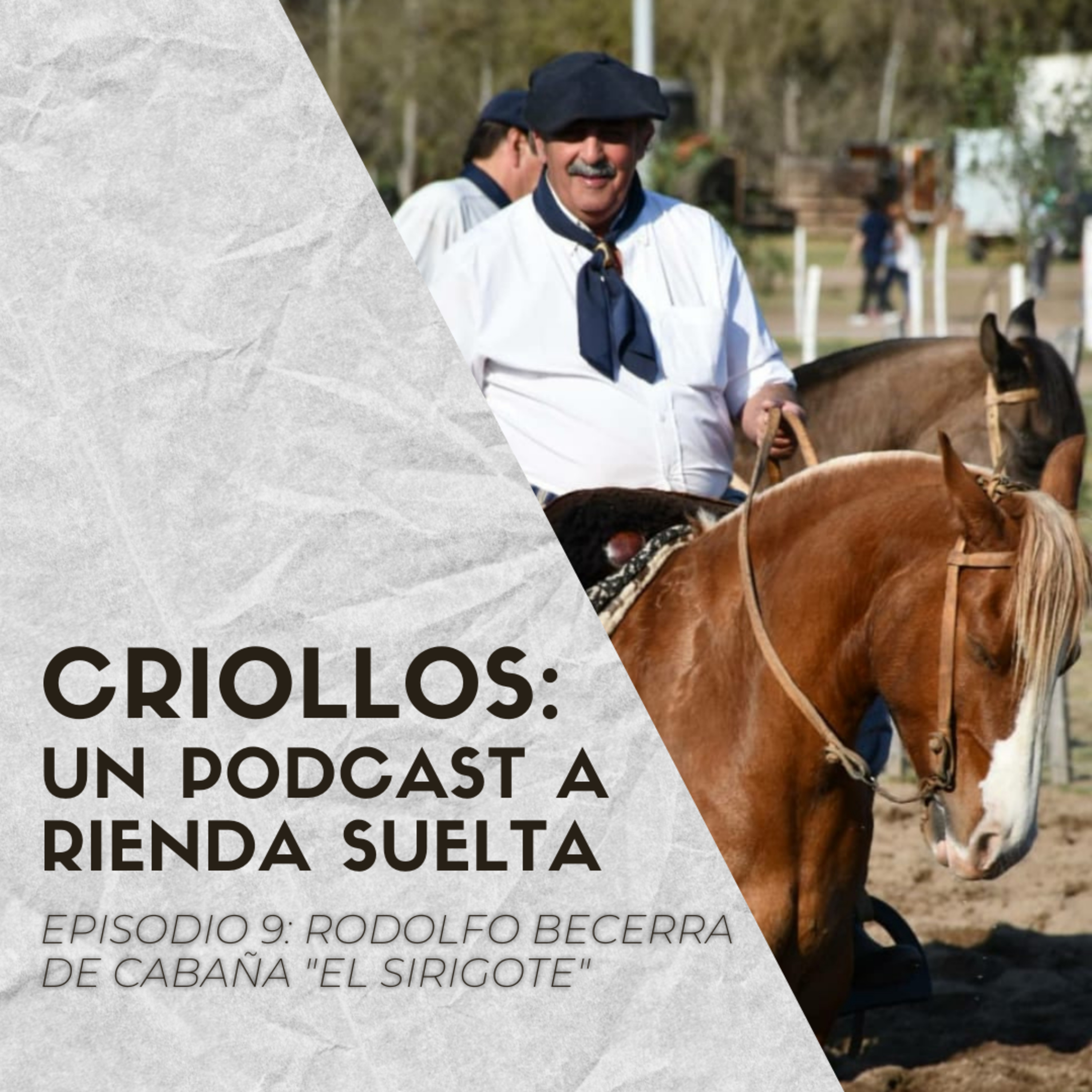 CRIOLLOS - Un Podcast A Rienda Suelta