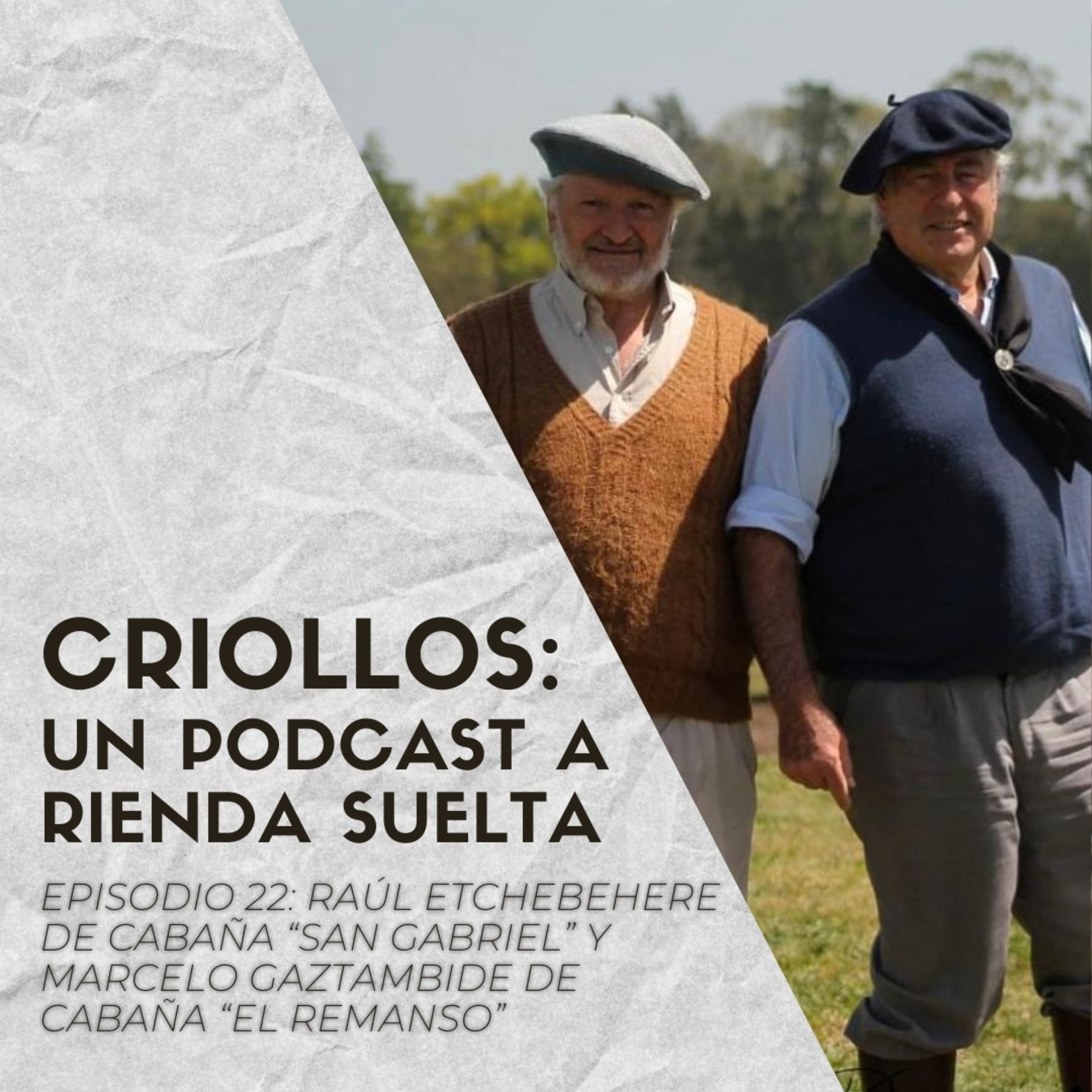 CRIOLLOS - Un Podcast A Rienda Suelta