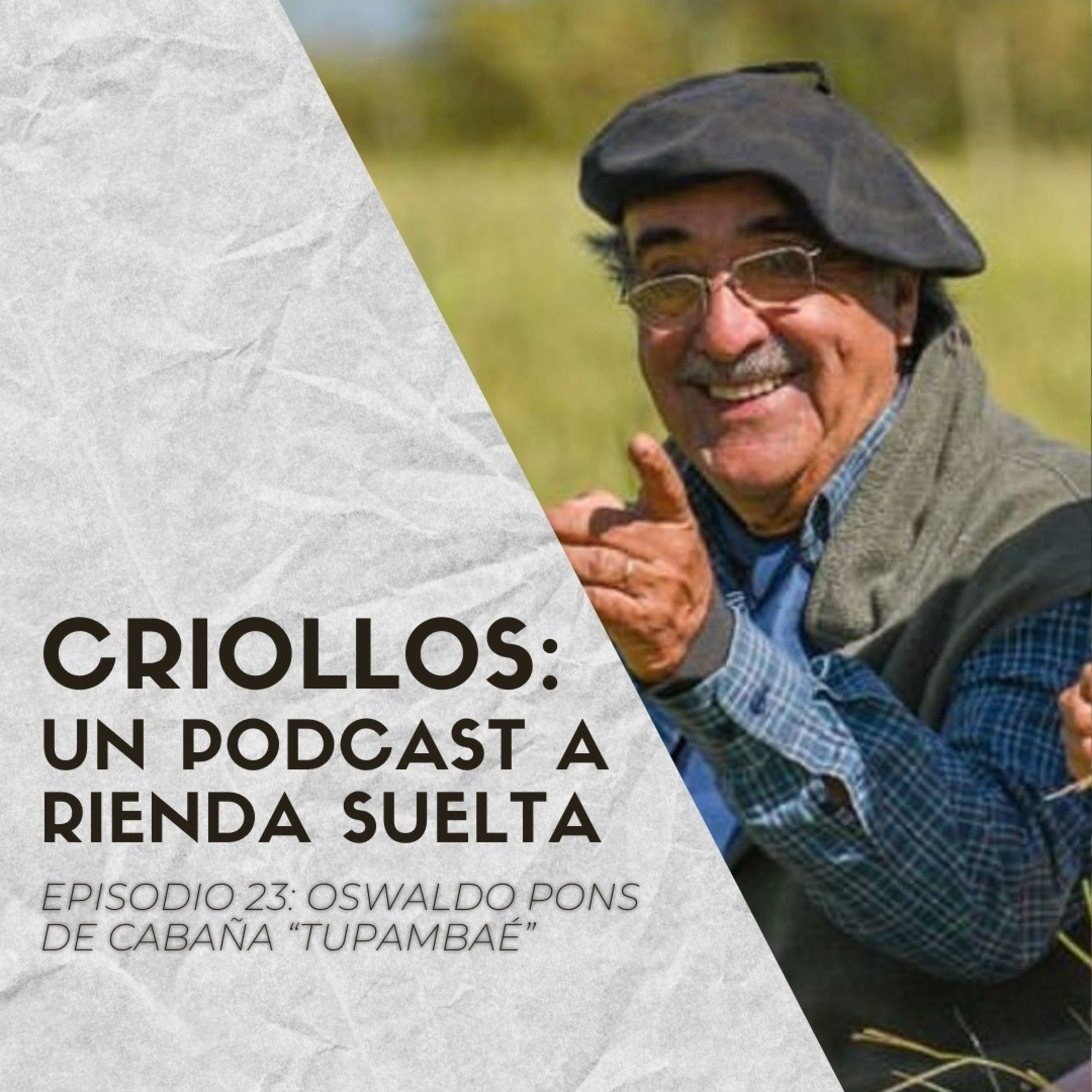 CRIOLLOS - Un Podcast A Rienda Suelta