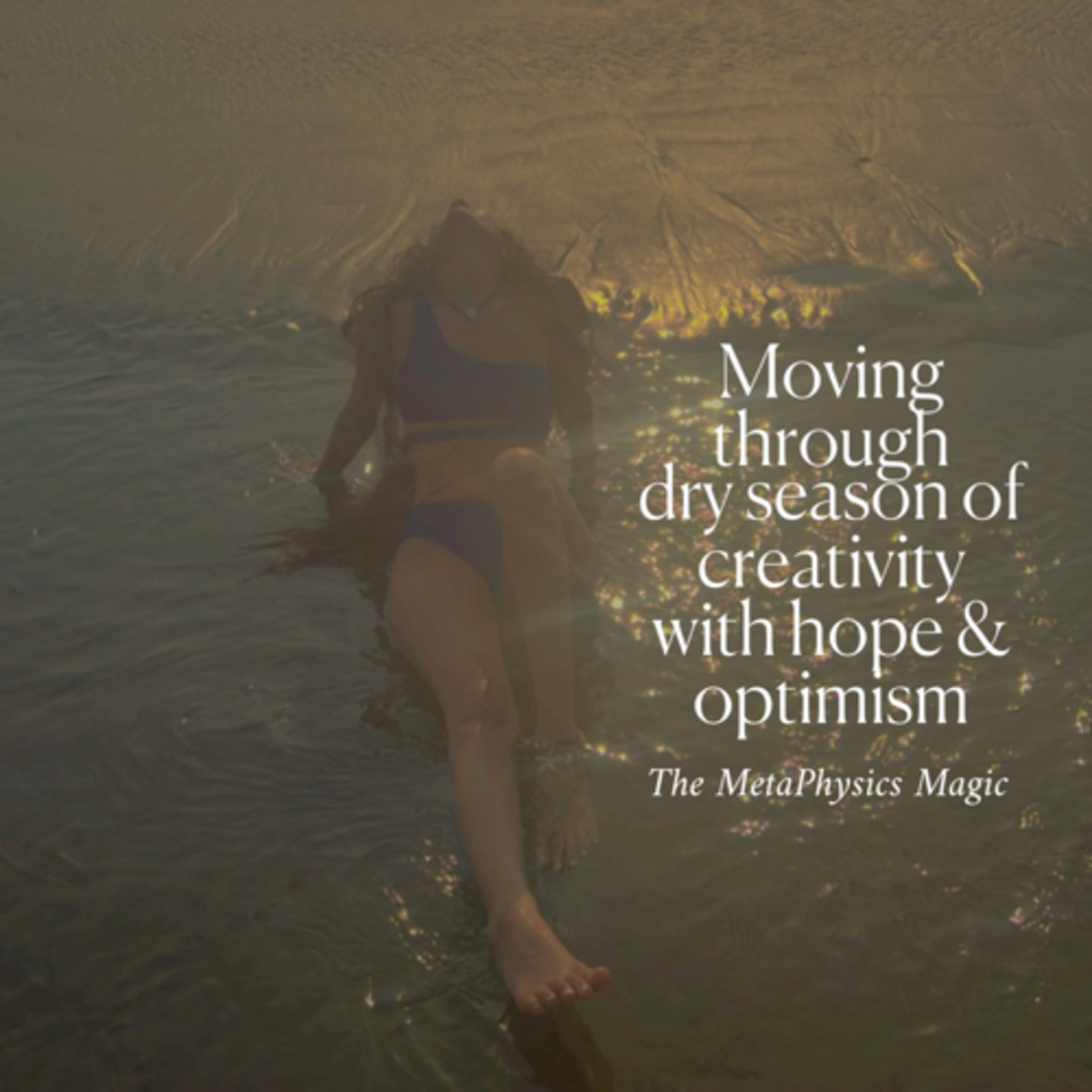 94 | Gracefully moving through dry season in your creativity
