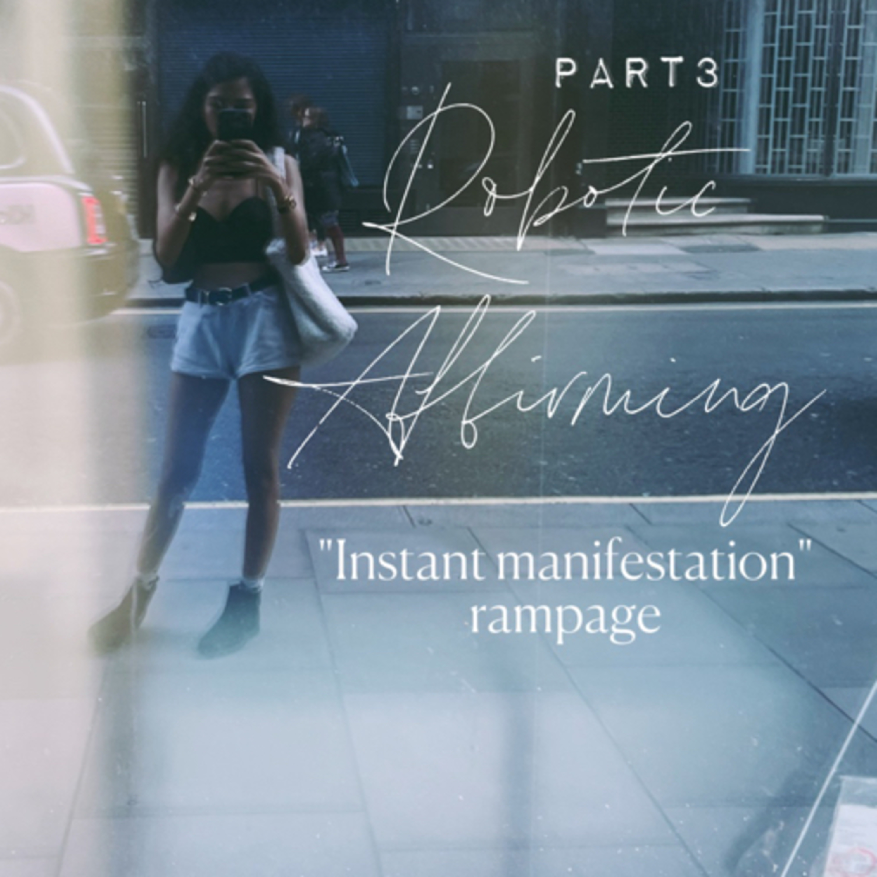 109 | Manifest any desire instantly rampage : robotic affirming part 3/5