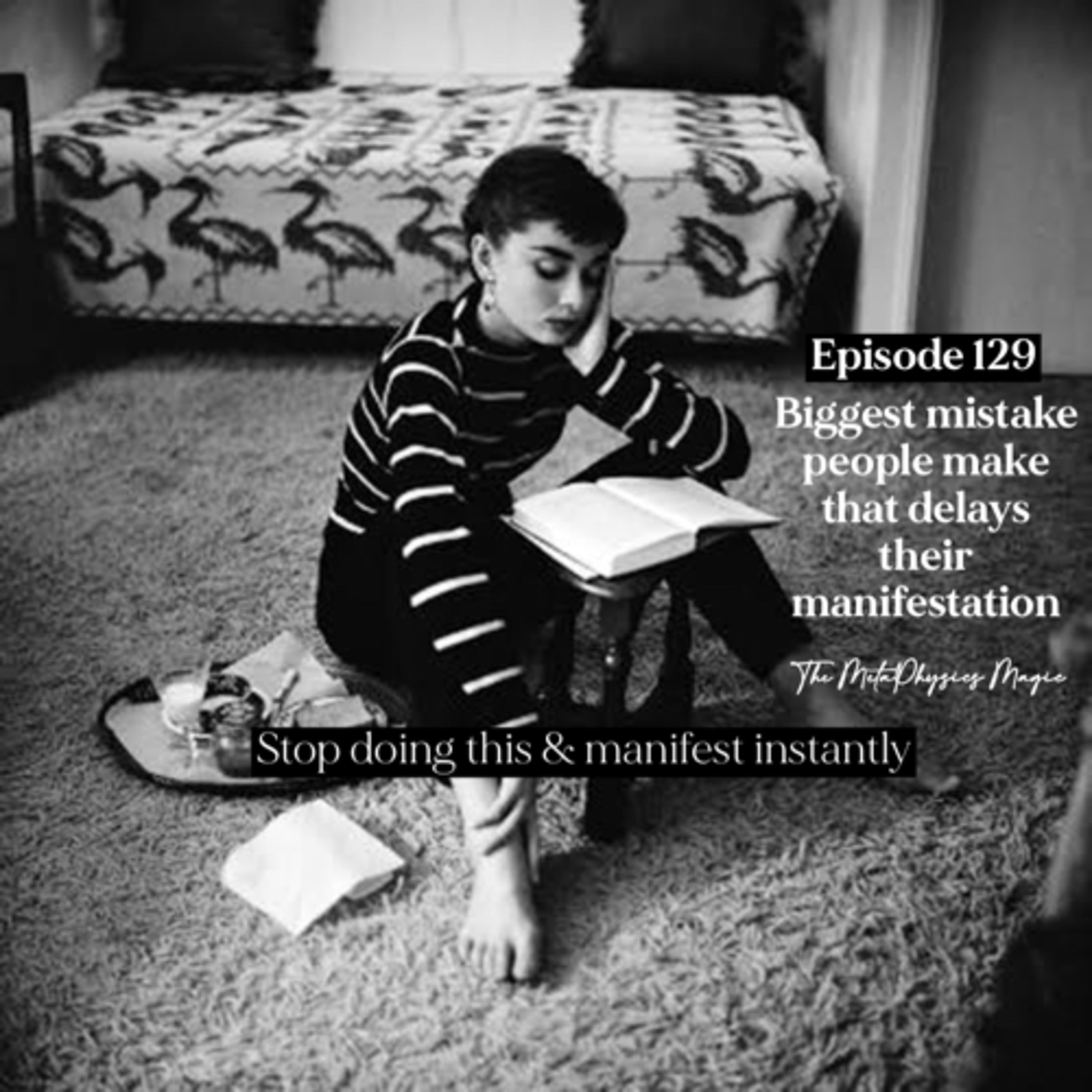 129 | Biggest mistake people make that delays their manifestation