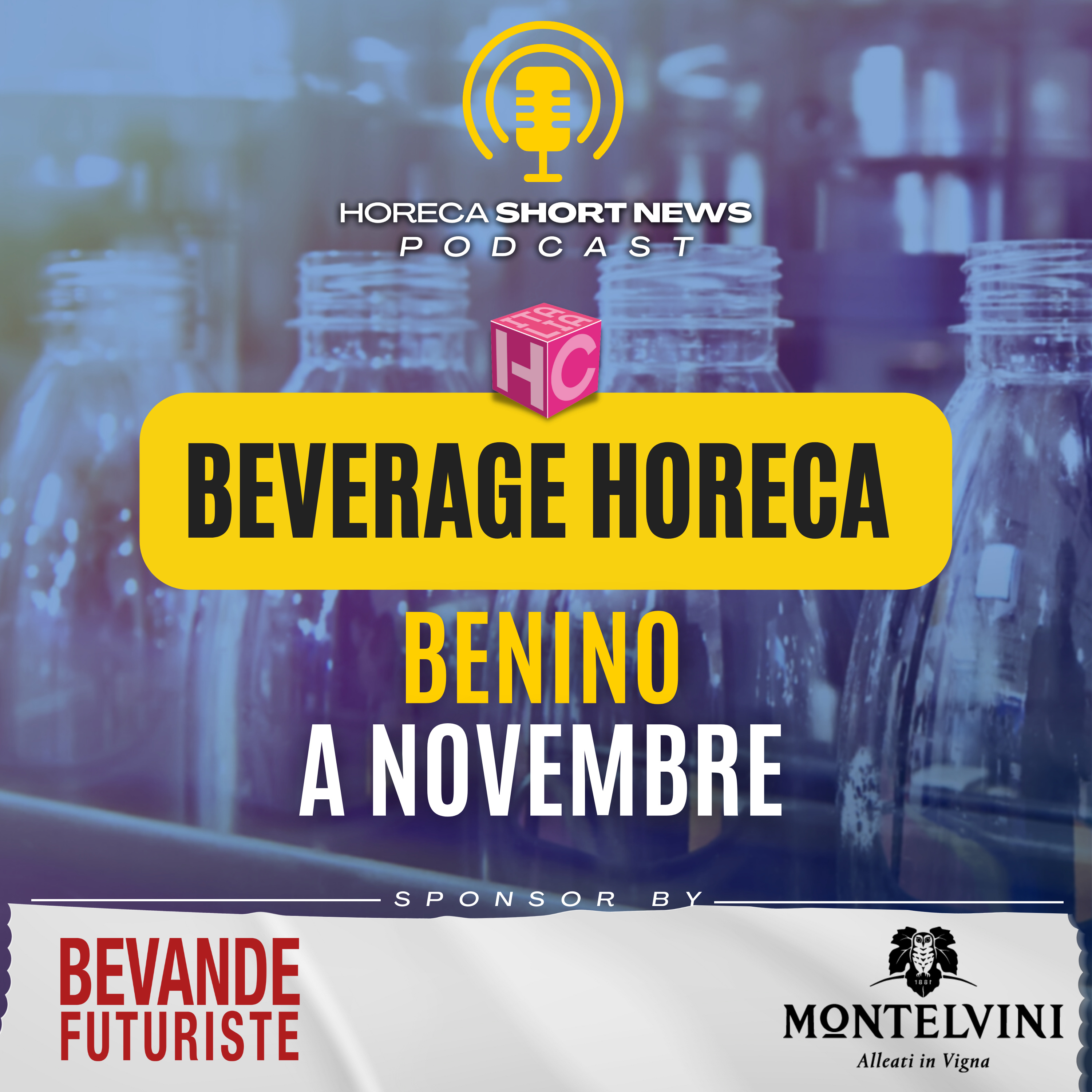 🍷Beverage Horeca benino a novembre 🍺Aziende molto attive come Warsteiner 💬Commento dell’Amm. Delegato Luca Giardiello 🏆San Benedetto premiata 🥃Milano Whisky festival episode artwork