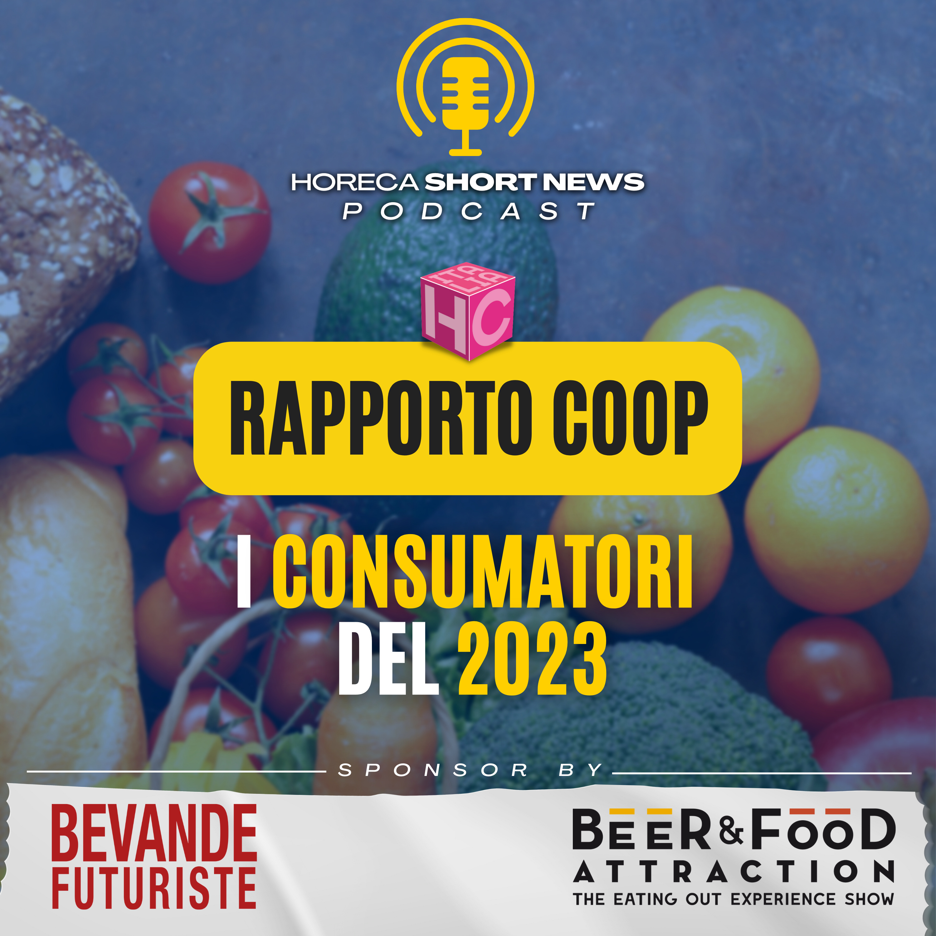 📊Rapporto coop 2023 ✅Un anno all’insegna della sobrietà 🍕A Rosso Pomodoro la pizza napoletana senza glutine ❌Il Noma di Cophenaghen chiude 👁Spunti di Vista nuovi trend food&beverage episode artwork